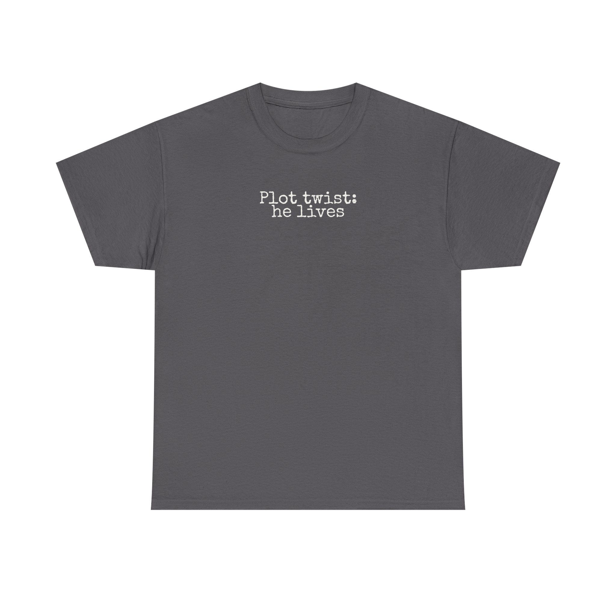 Plot Twist: He Lives Shirt | Funny Bookish Tee | Gift for Readers - White Text - T-Shirt - Image 9