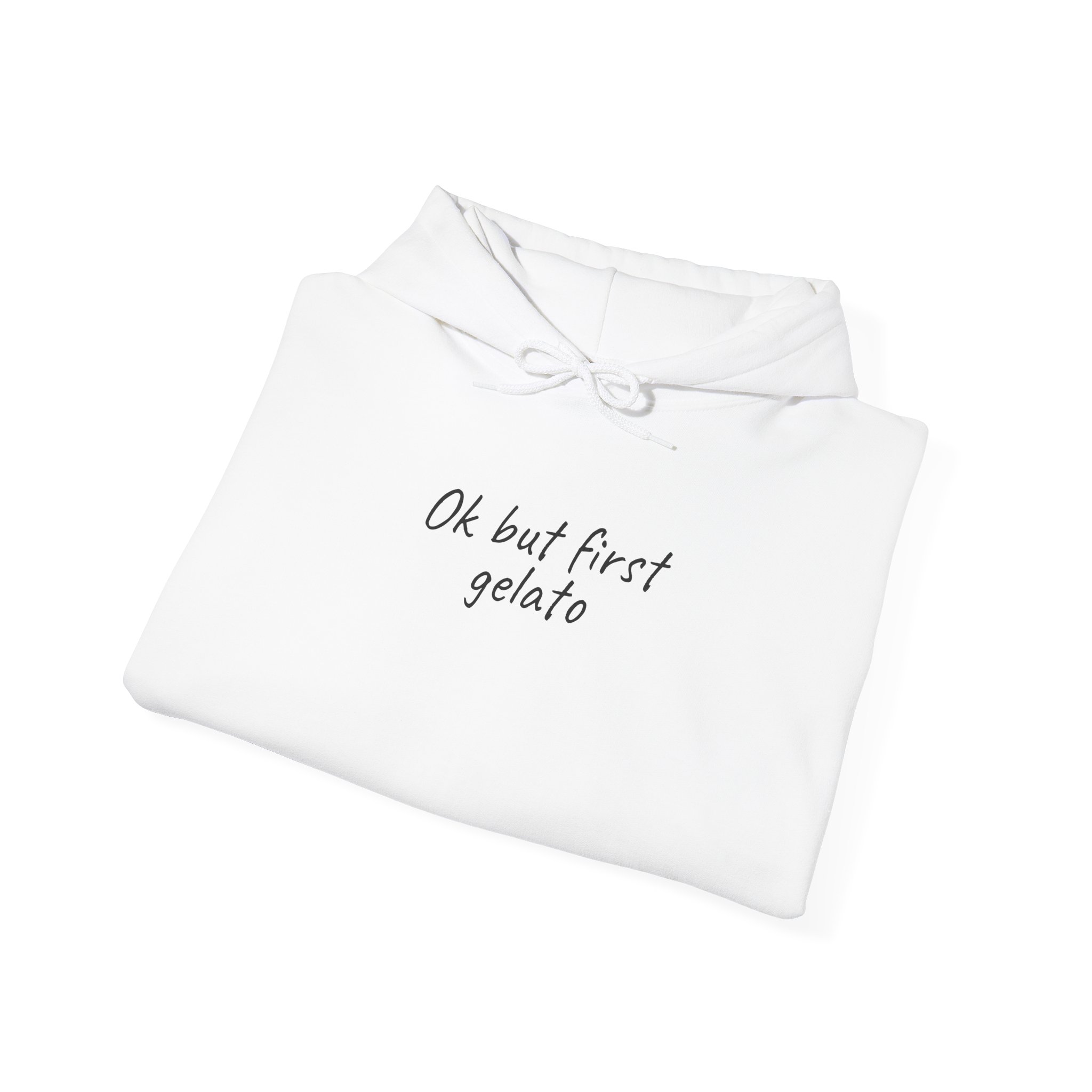 Ok But First Gelato Hoodie | Funny Foodie Hoodie | Gift for Ice Cream Lover - Black Text - Hoodie - Image 4