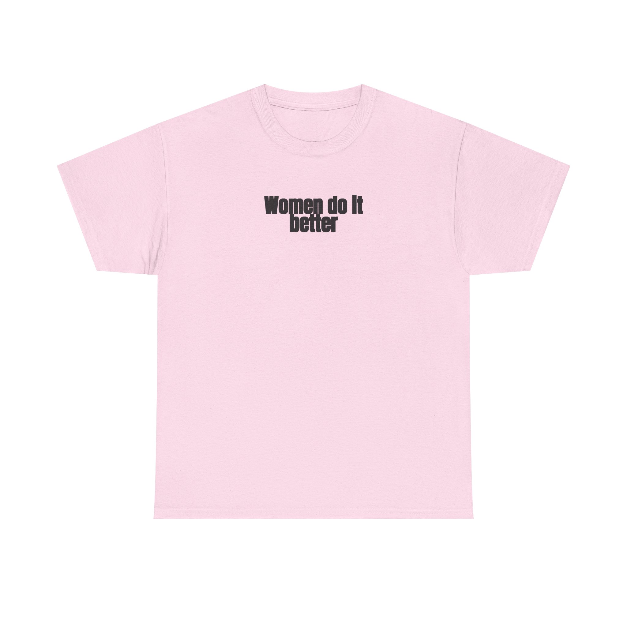 Women Do It Better Shirt | Bold Sarcastic Tee | Gift for Her - Black Text - T-Shirt - Image 9