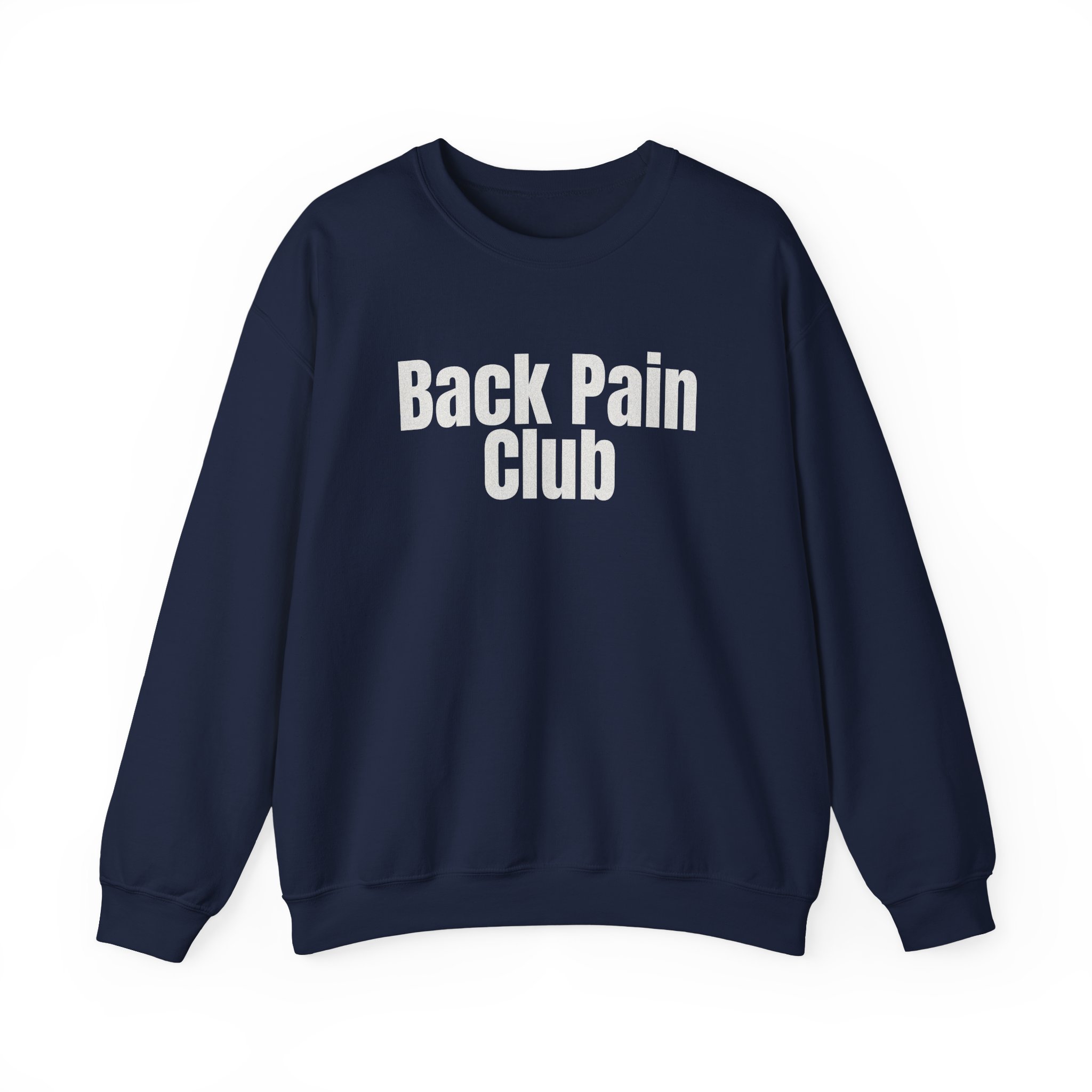 Back Pain Club Sweatshirt | Funny Sarcastic Sweatshirt | Gift for Adults - White Text - Sweatshirt - Image 17