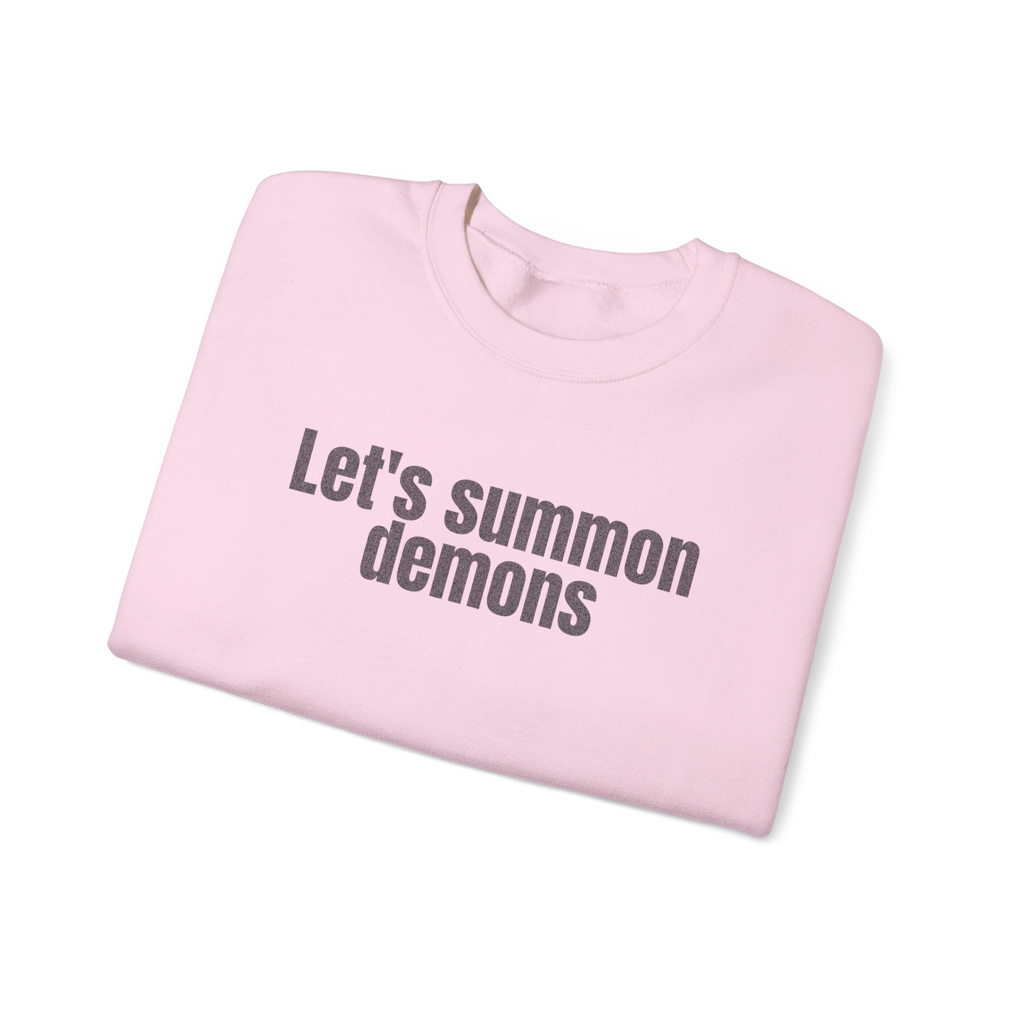 Let's Summon Demons Sweatshirt | Bold Sarcastic Sweatshirt | Gift for Goth Friends - Black Text - Sweatshirt - Image 15