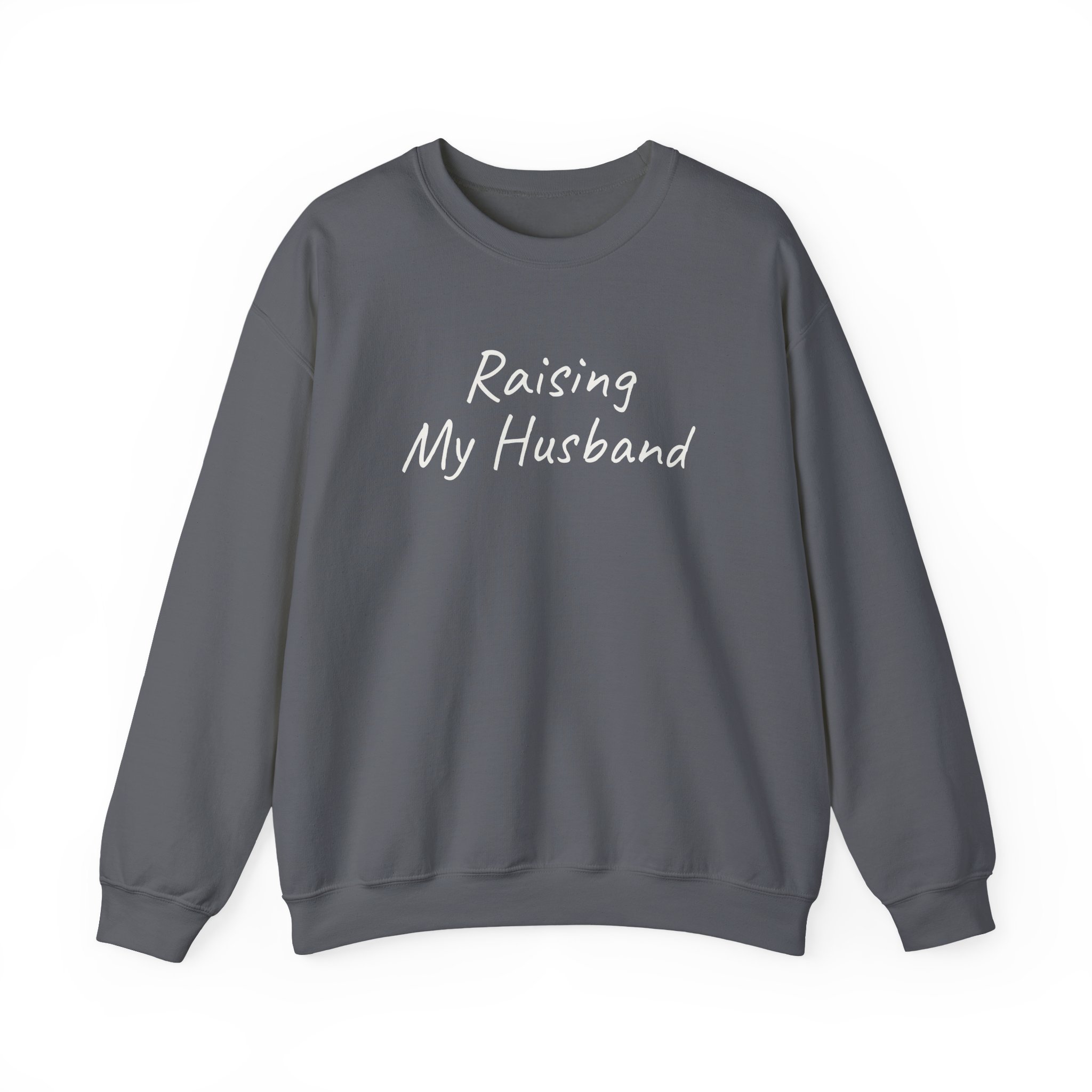 Raising My Husband Sweatshirt | Funny Sarcastic Sweatshirt | Gift for Wife - White Text - Sweatshirt - Image 13