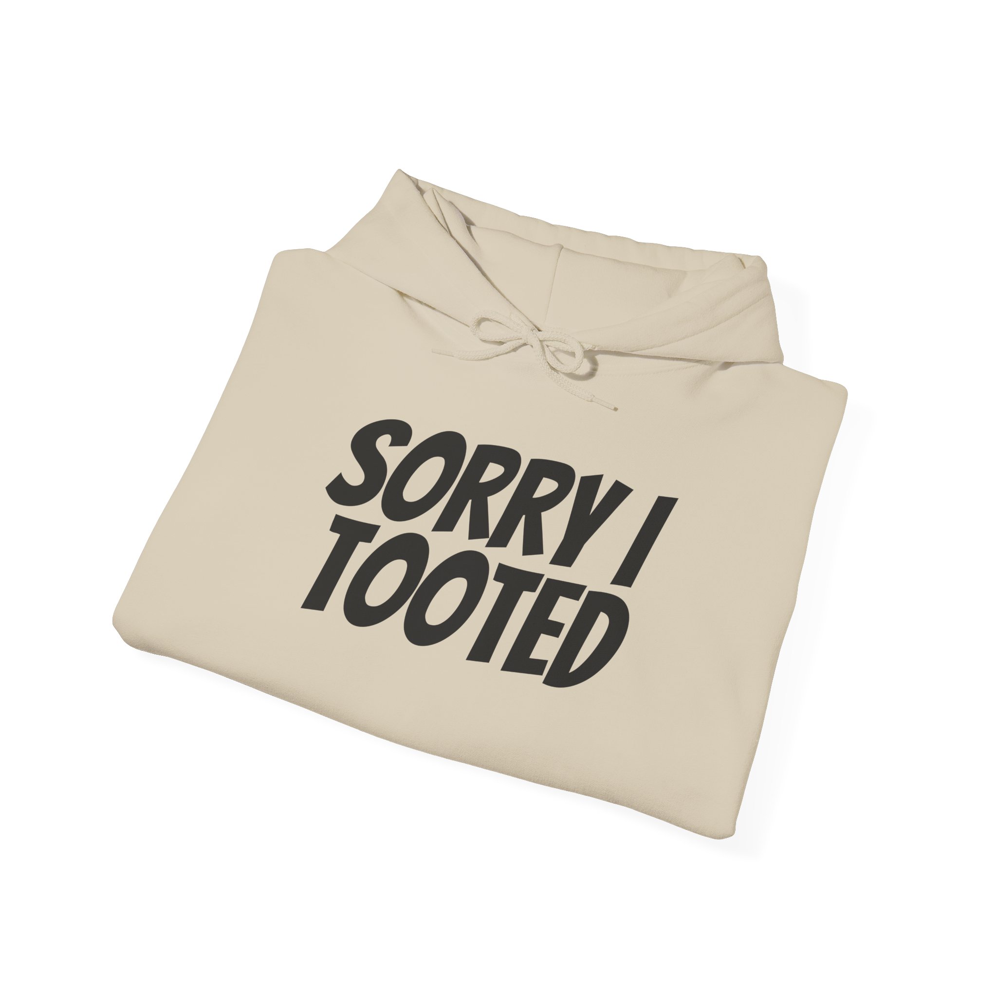 Sorry I Tooted Hoodie | Funny Sarcastic Hoodie | Gift for Prankster - Black Text - Hoodie - Image 8