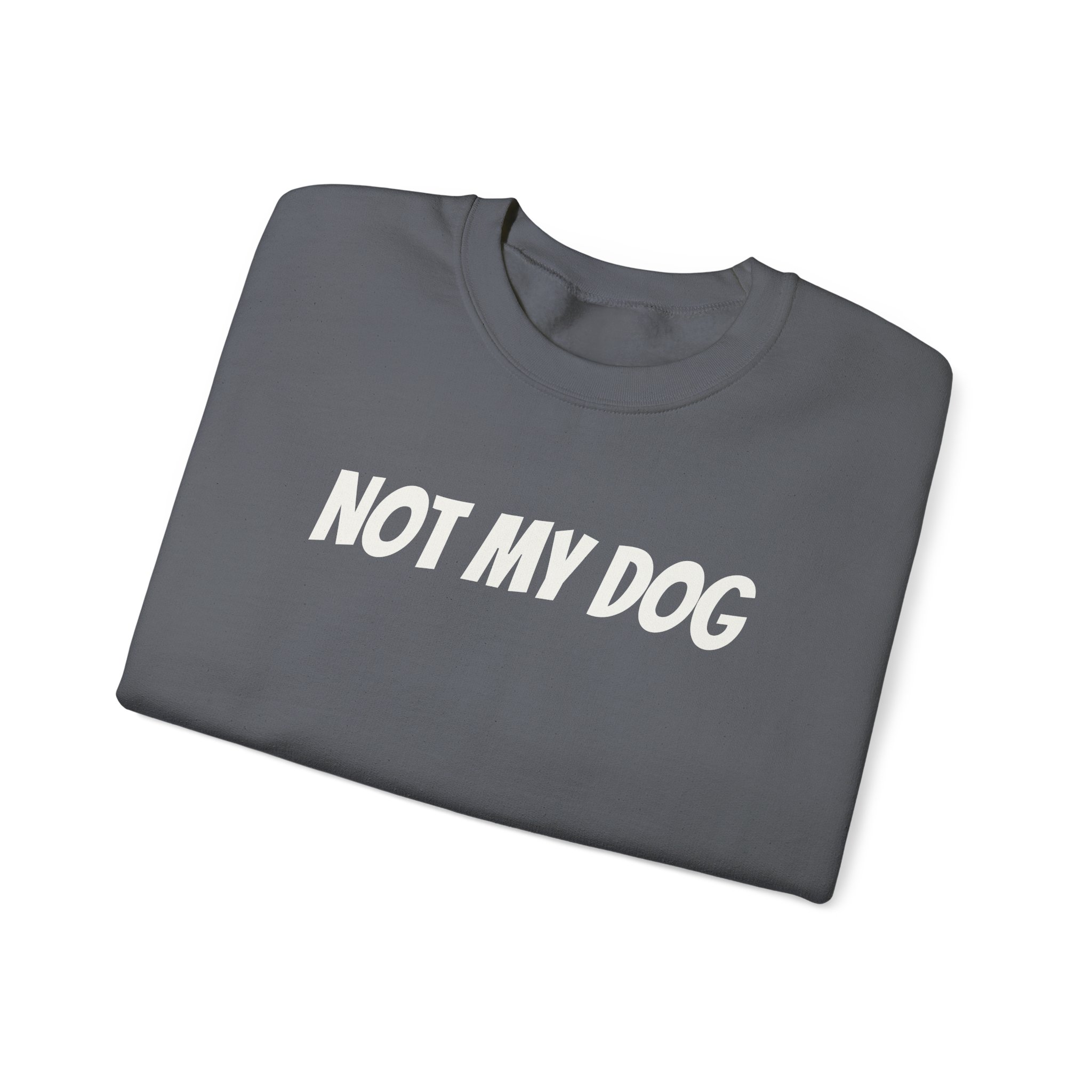 Not My Dog Sweatshirt | Funny Sarcastic Sweatshirt | Gift for Dog Owner - White Text - Sweatshirt - Image 15