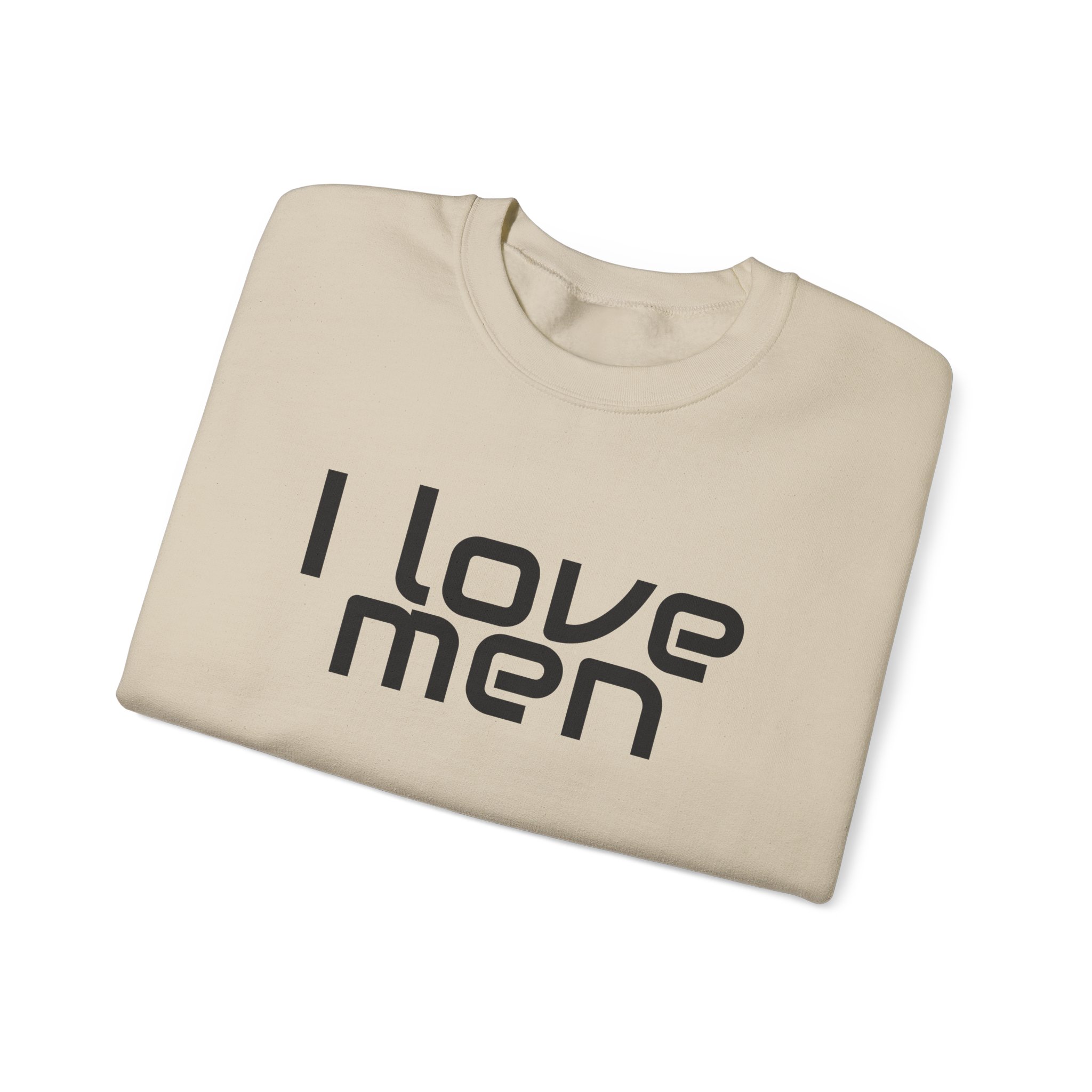 I Love Men Sweatshirt | Funny Sarcastic Sweatshirt | Gift for Best Friend - Black Text - Sweatshirt - Image 7