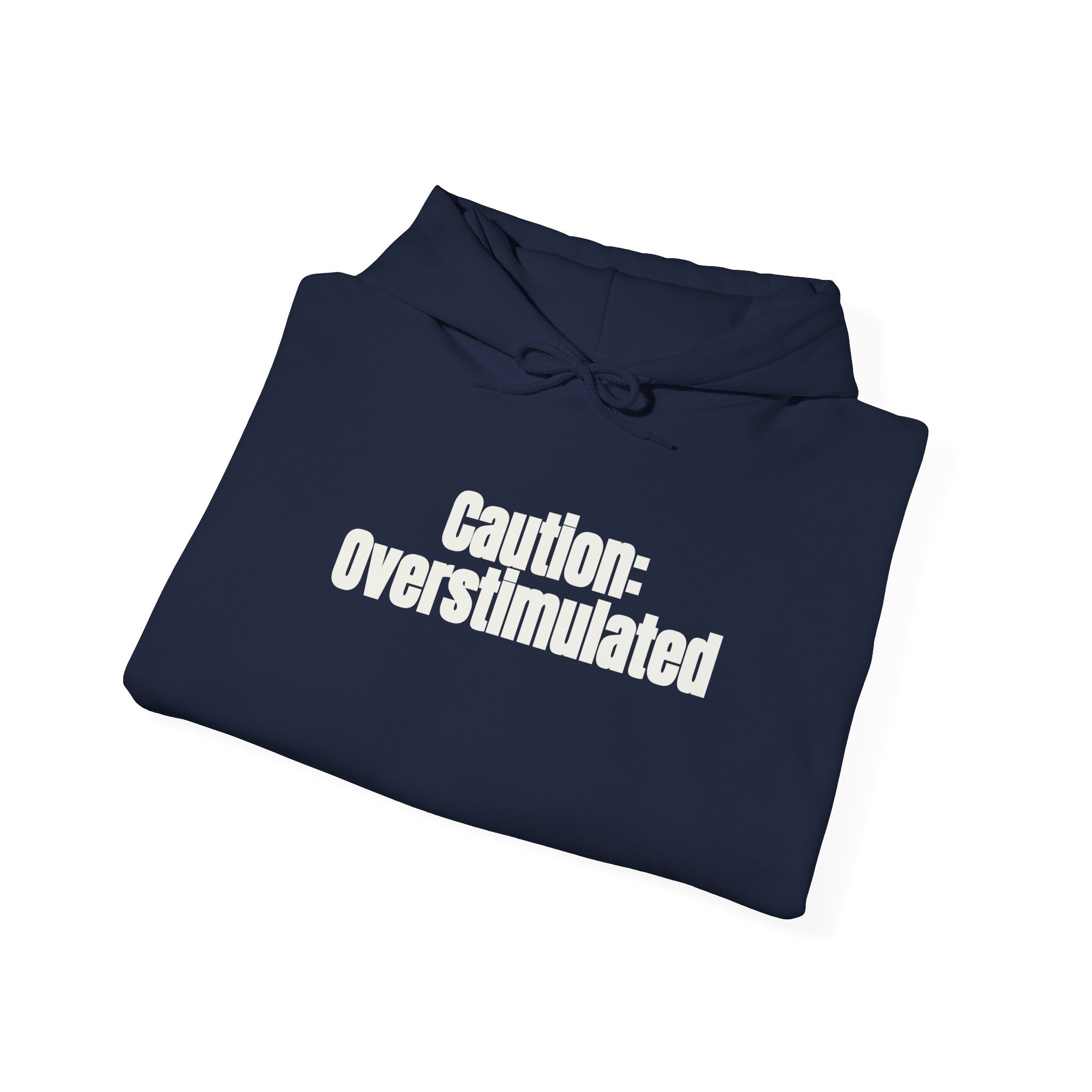 Caution: Overstimulated Hoodie | Funny Sarcastic Hoodie | Gift for Introvert - White Text - Hoodie - Image 20