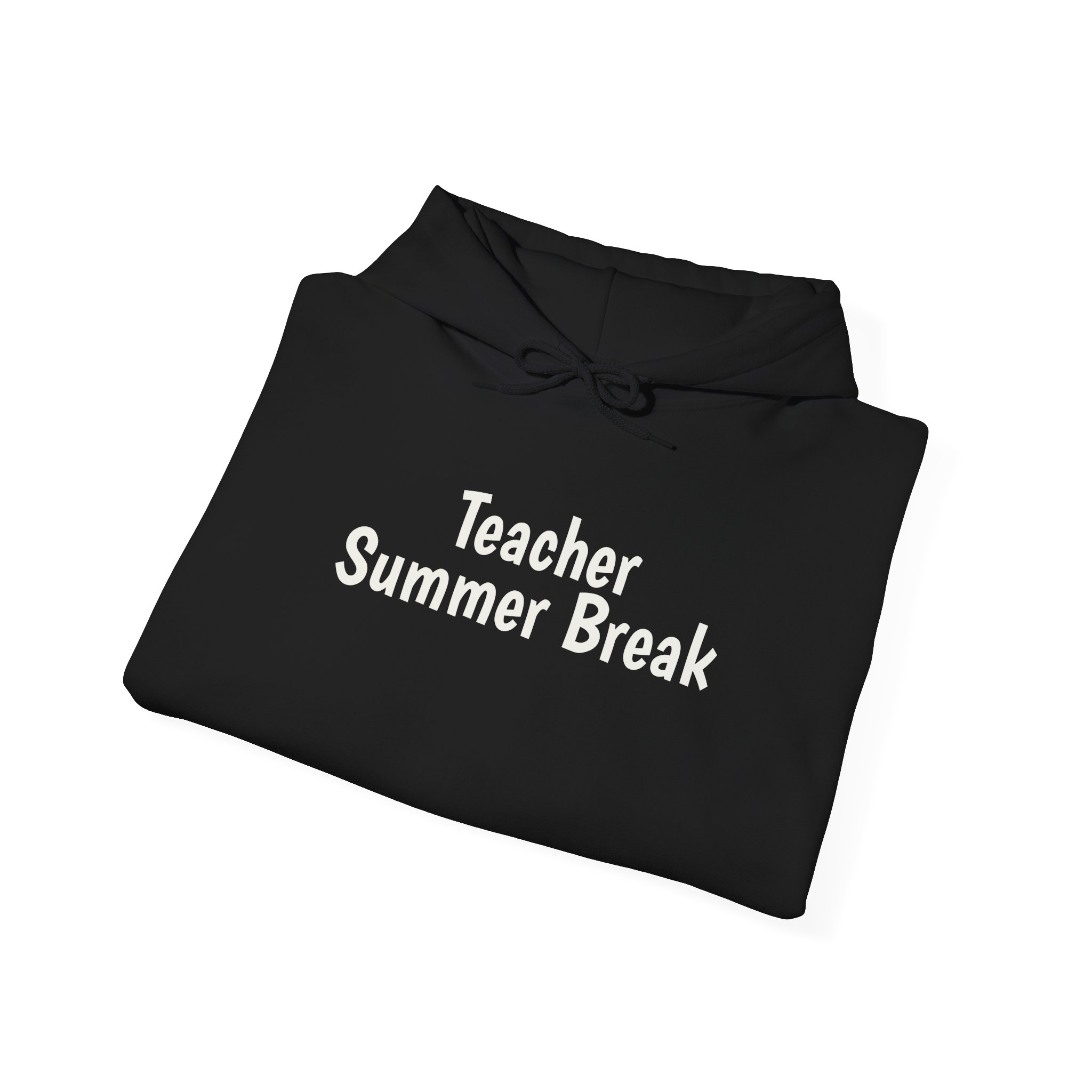 Teacher Summer Break Hoodie | Funny Sarcastic Hoodie | Gift for Teacher - White Text - Hoodie - Image 4