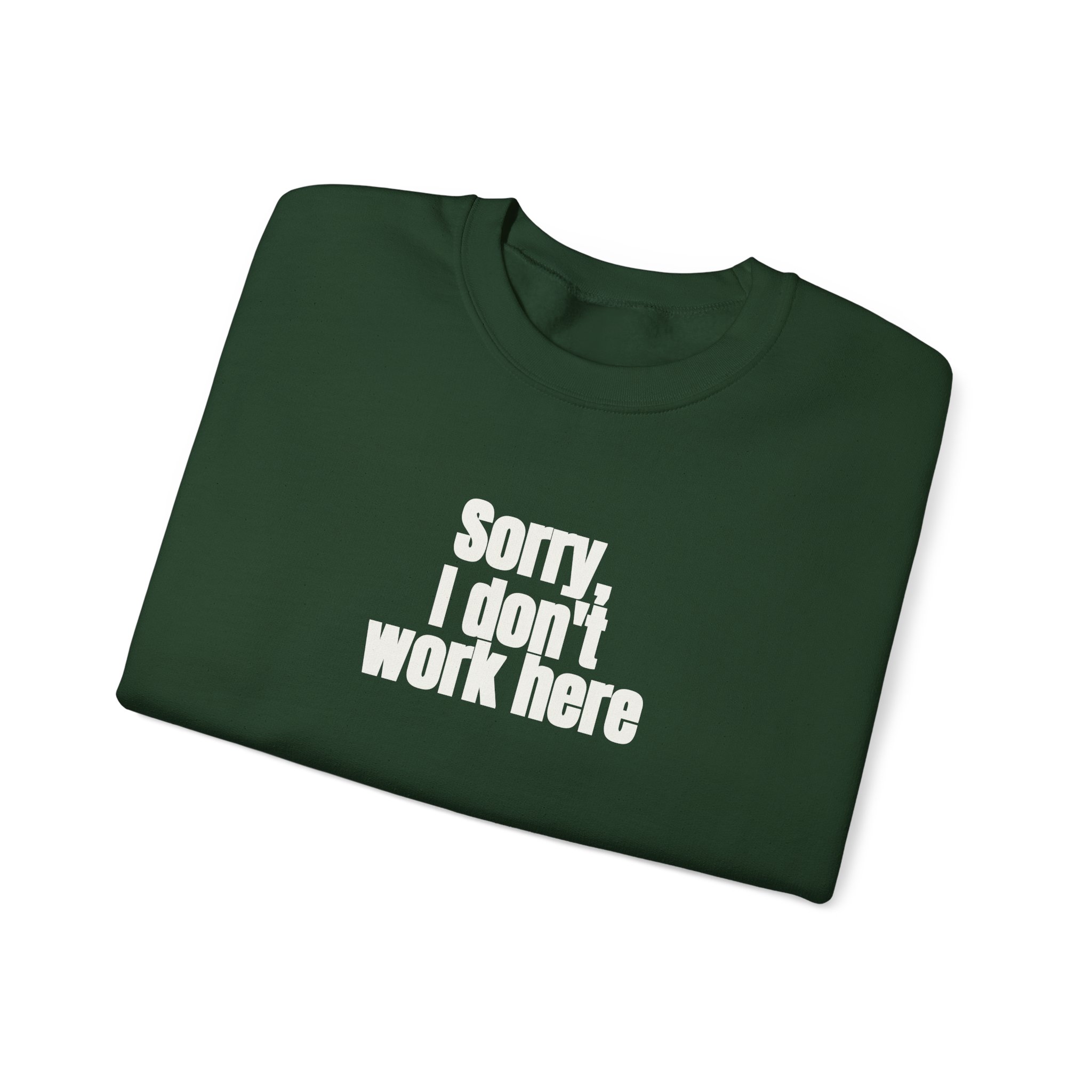 Sorry, I Don't Work Here Sweatshirt | Sarcastic Sweatshirt | Gift for Introverts - White Text - Sweatshirt - Image 11