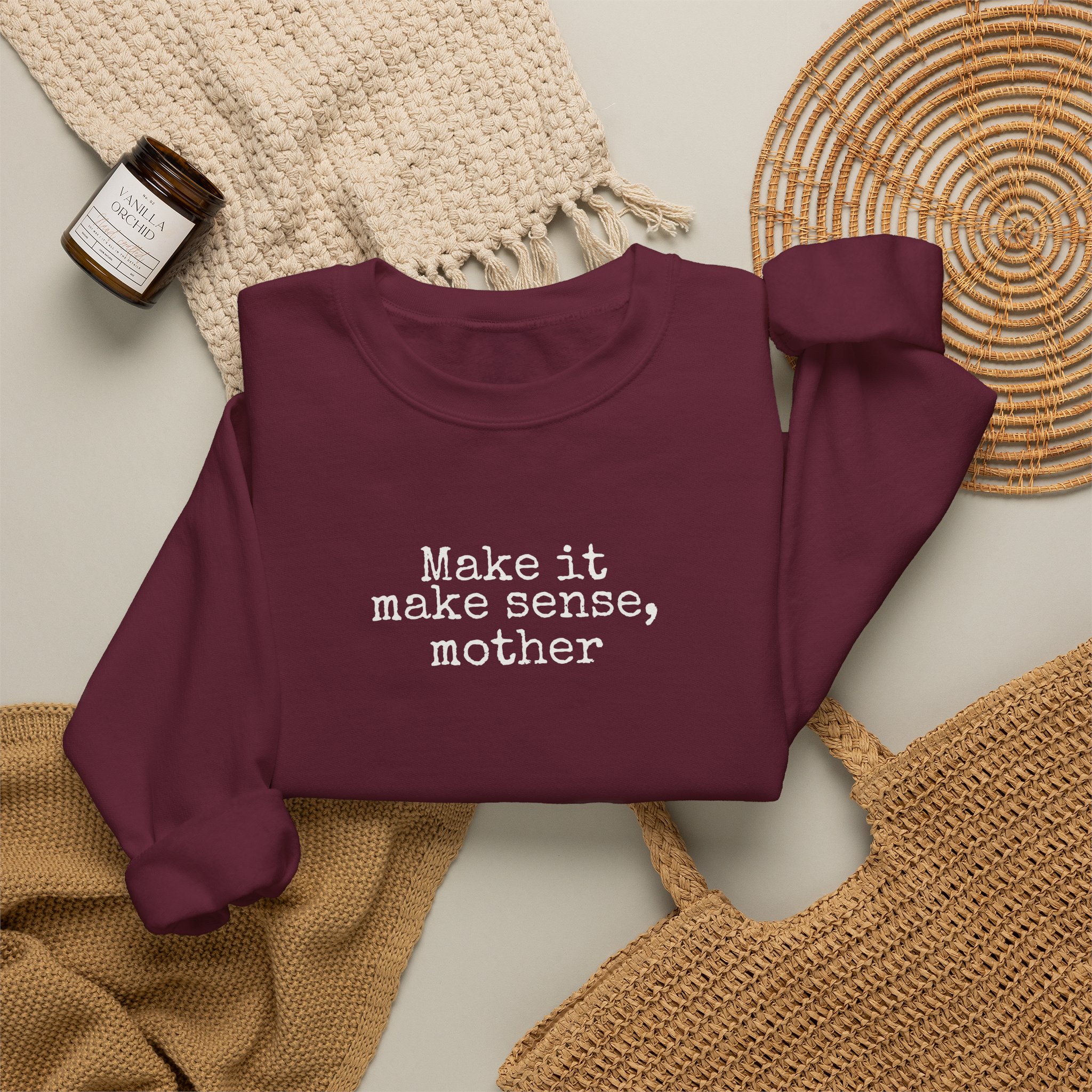 Make It Make Sense Mother Sweatshirt | Funny Sweatshirt | Gift for Gen Z - White Text - Sweatshirt - Image 8