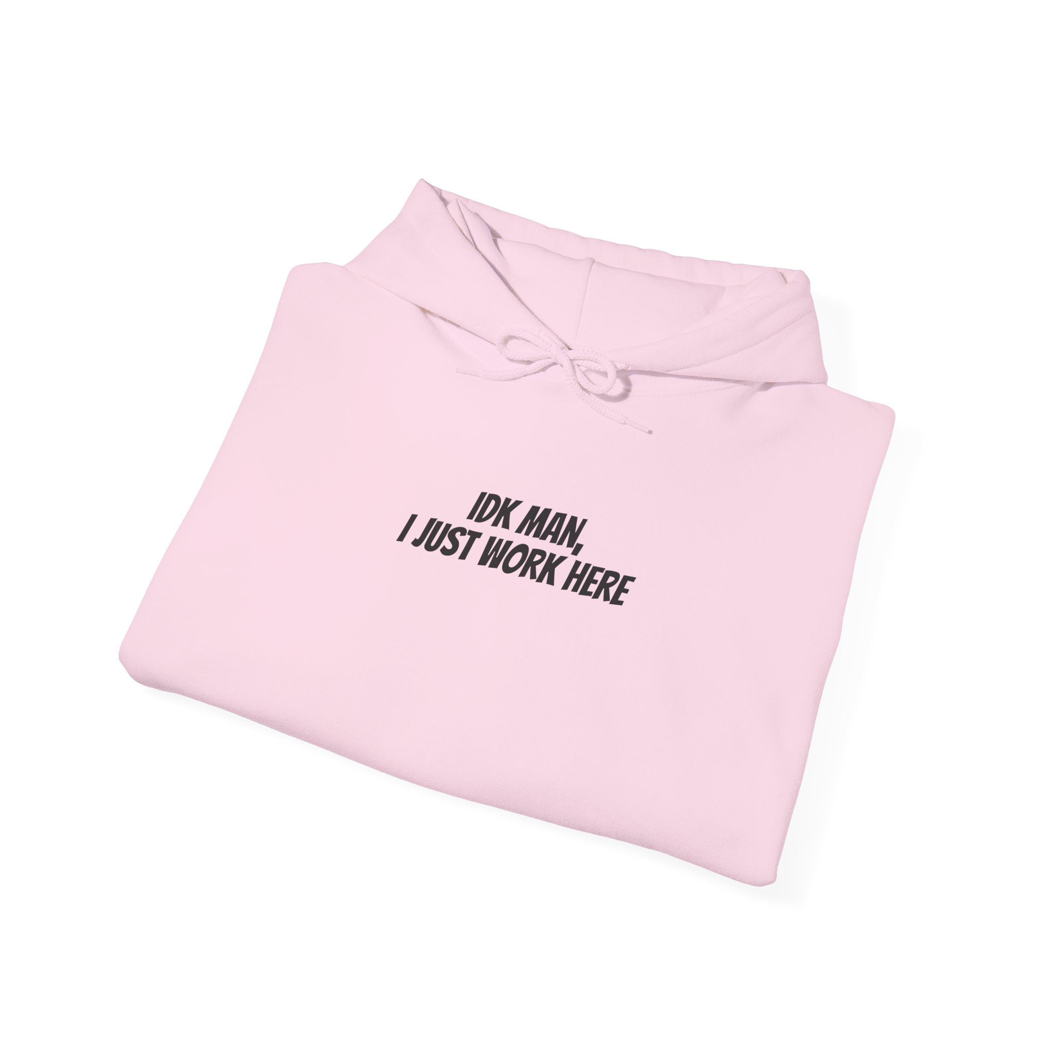 Idk Man I Just Work Here Hoodie | Funny Hoodie | Gift for Retail Workers - Black Text - Hoodie - Image 16