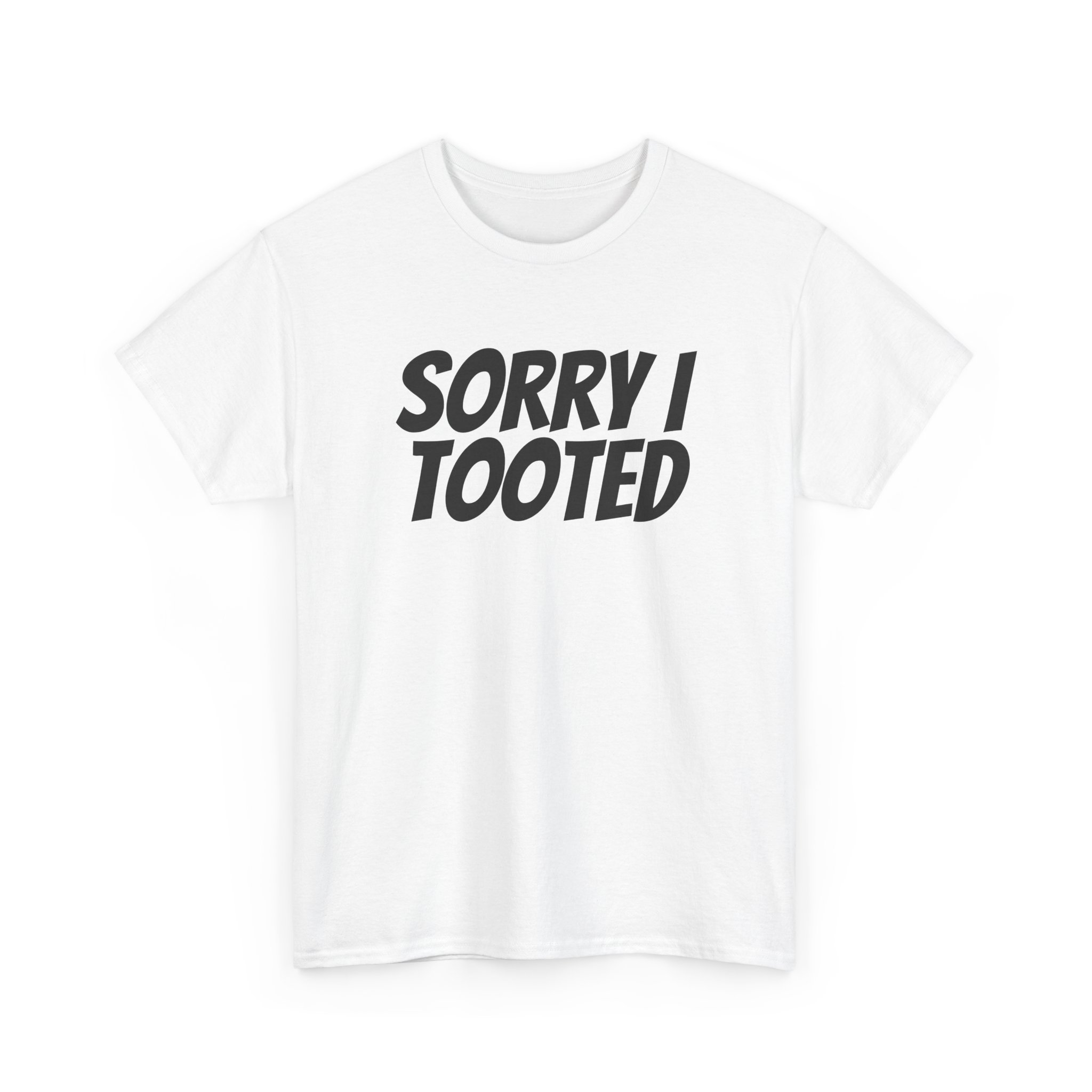 Sorry I Tooted Shirt | Funny Sarcastic Tee | Gift for Prankster - Black Text - T-Shirt - Image 3
