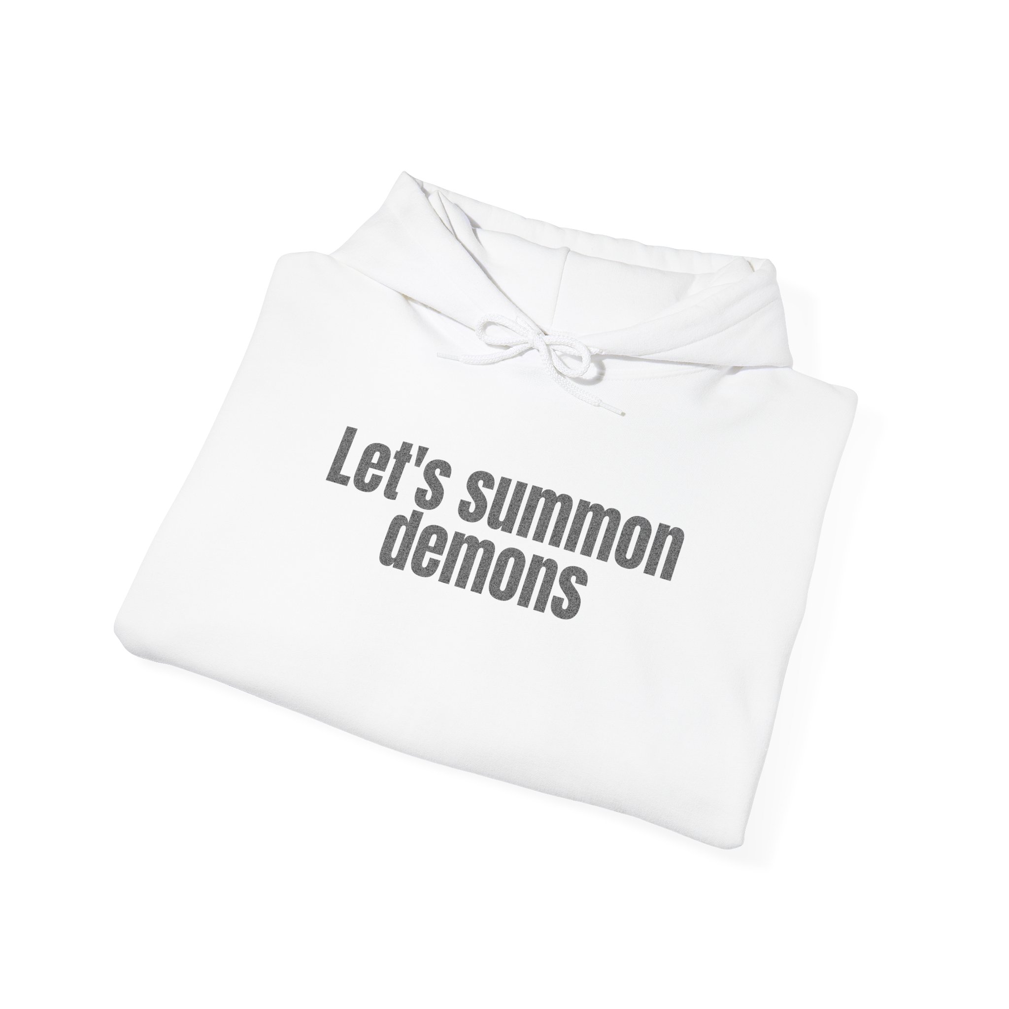Let's Summon Demons Hoodie | Bold Sarcastic Hoodie | Gift for Goth Friends - Black Text - Hoodie - Image 4