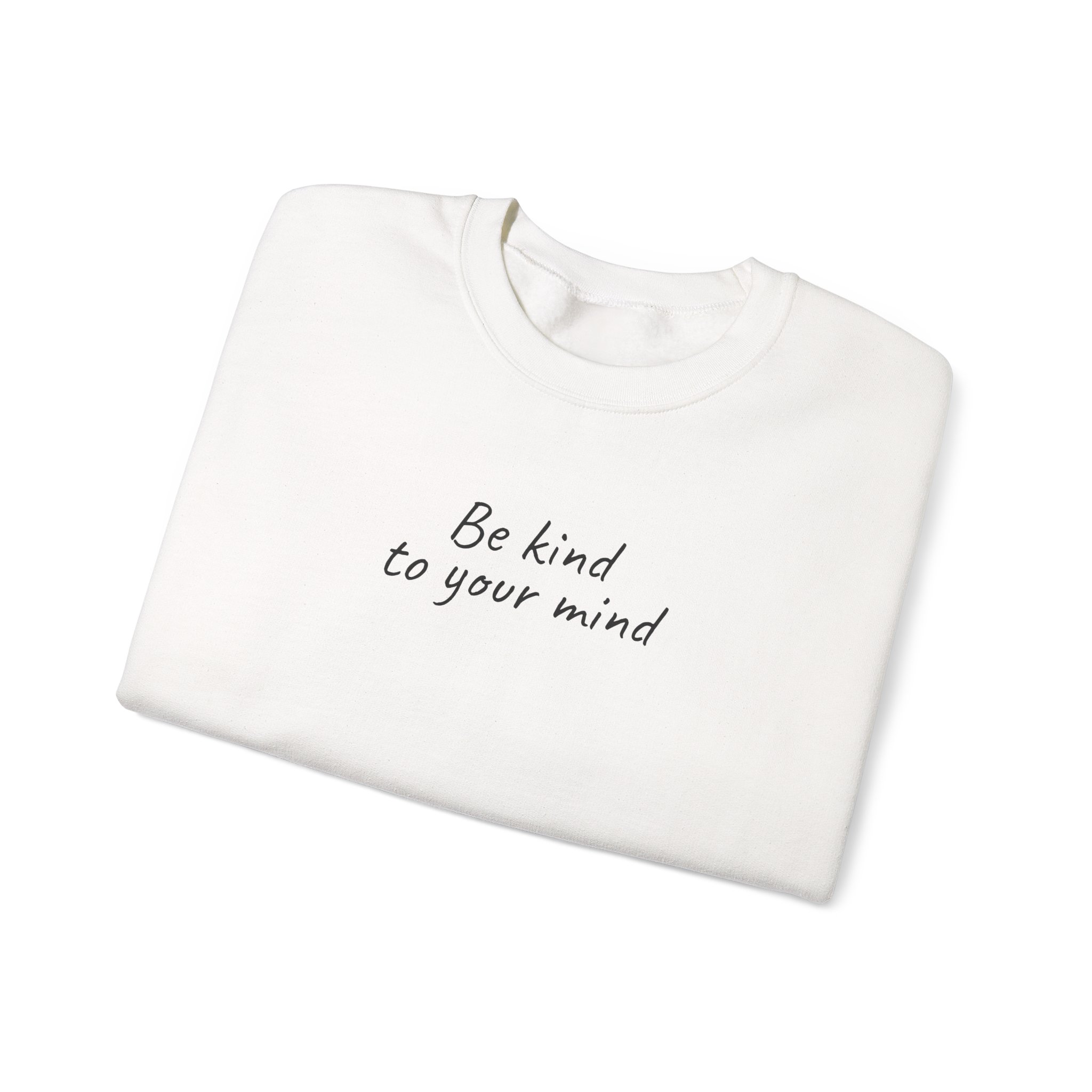 Be Kind To Your Mind Sweatshirt | Bold Sweatshirt | Gift for Mental Health Advocate - Black Text - Sweatshirt - Image 3