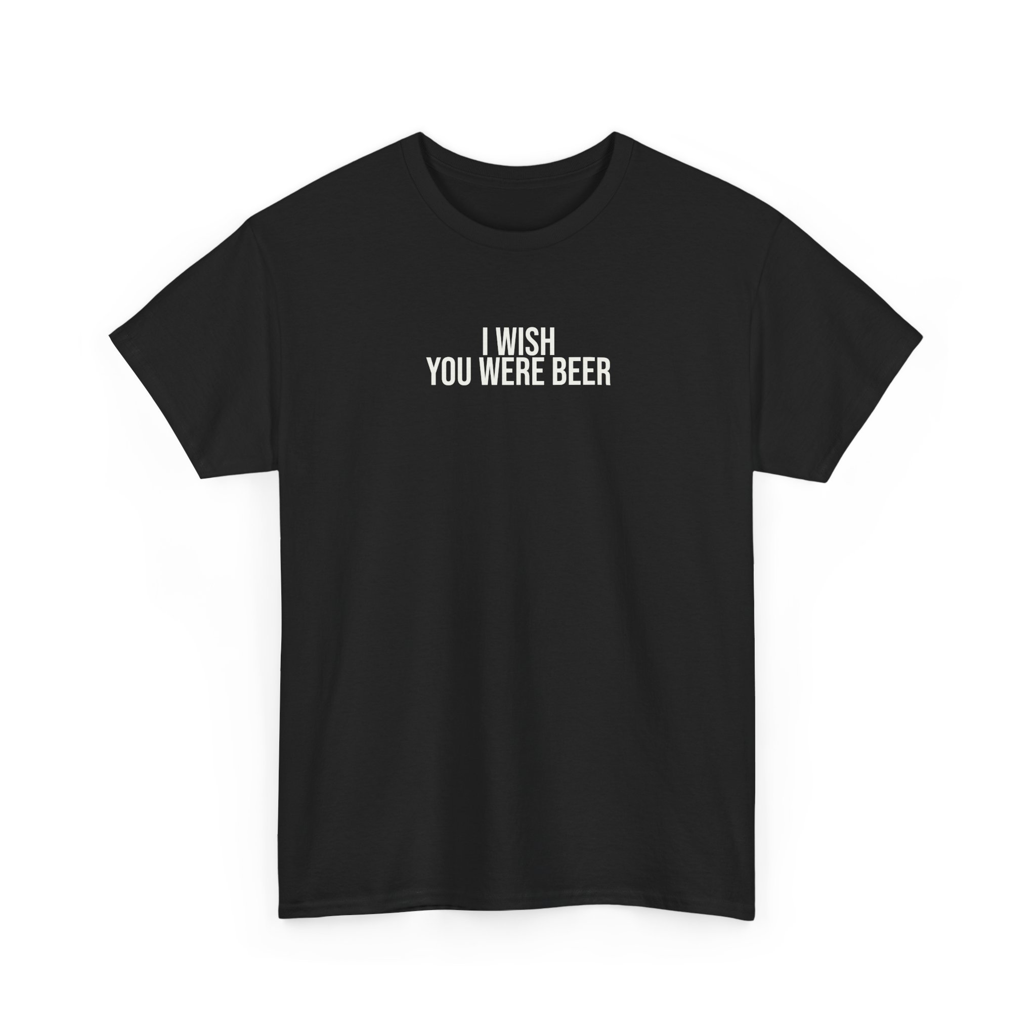 I Wish You Were Beer Shirt | Funny Sarcastic Tee | Gift for Beer Lover - White Text - T-Shirt - Image 3