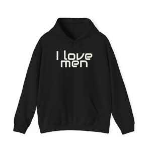 I Love Men Hoodie | Funny Sarcastic Hoodie | Gift for Best Friend - White Text - Hoodie