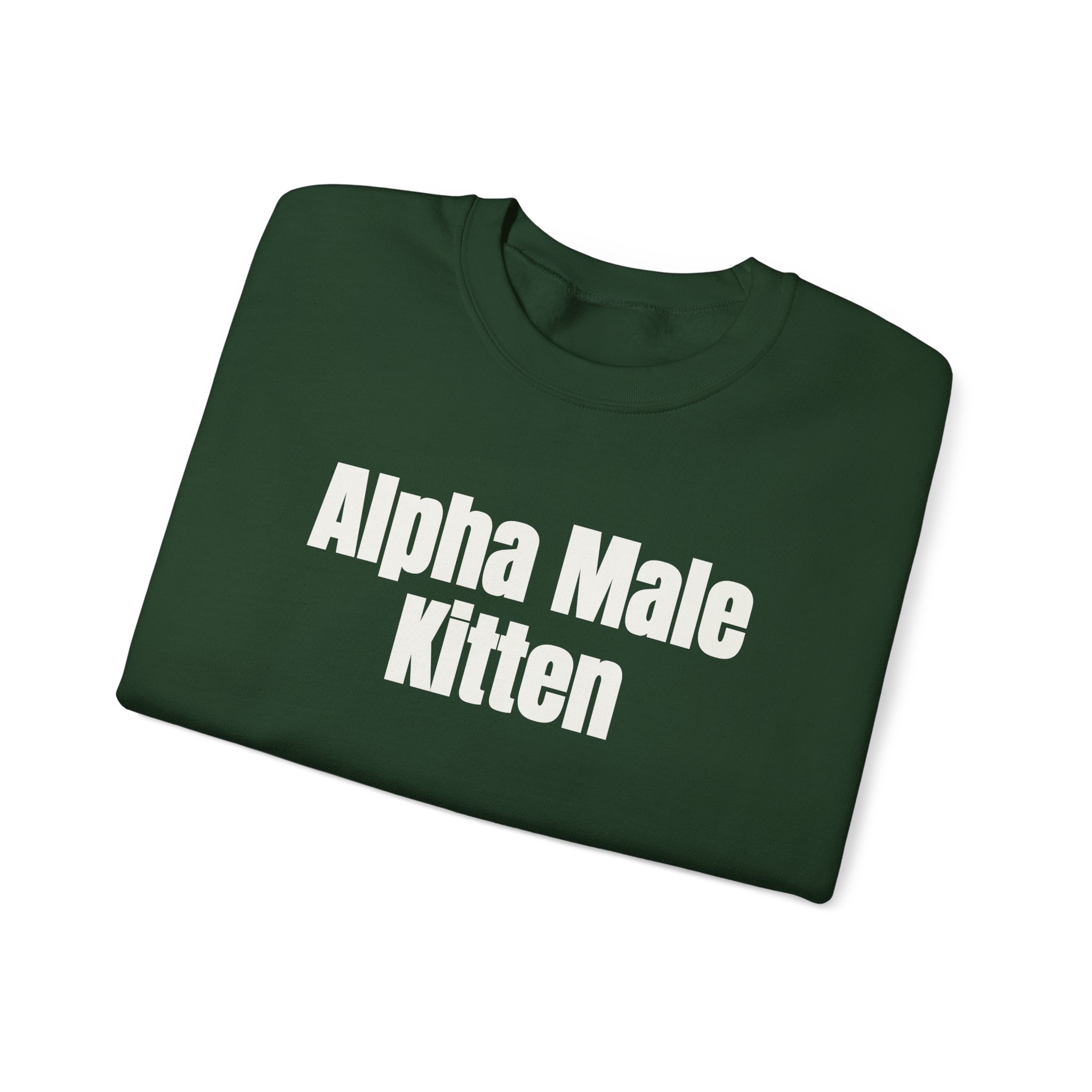 Alpha Male Kitten Sweatshirt | Funny Sarcastic Sweatshirt | Gift for Him - White Text - Sweatshirt - Image 11