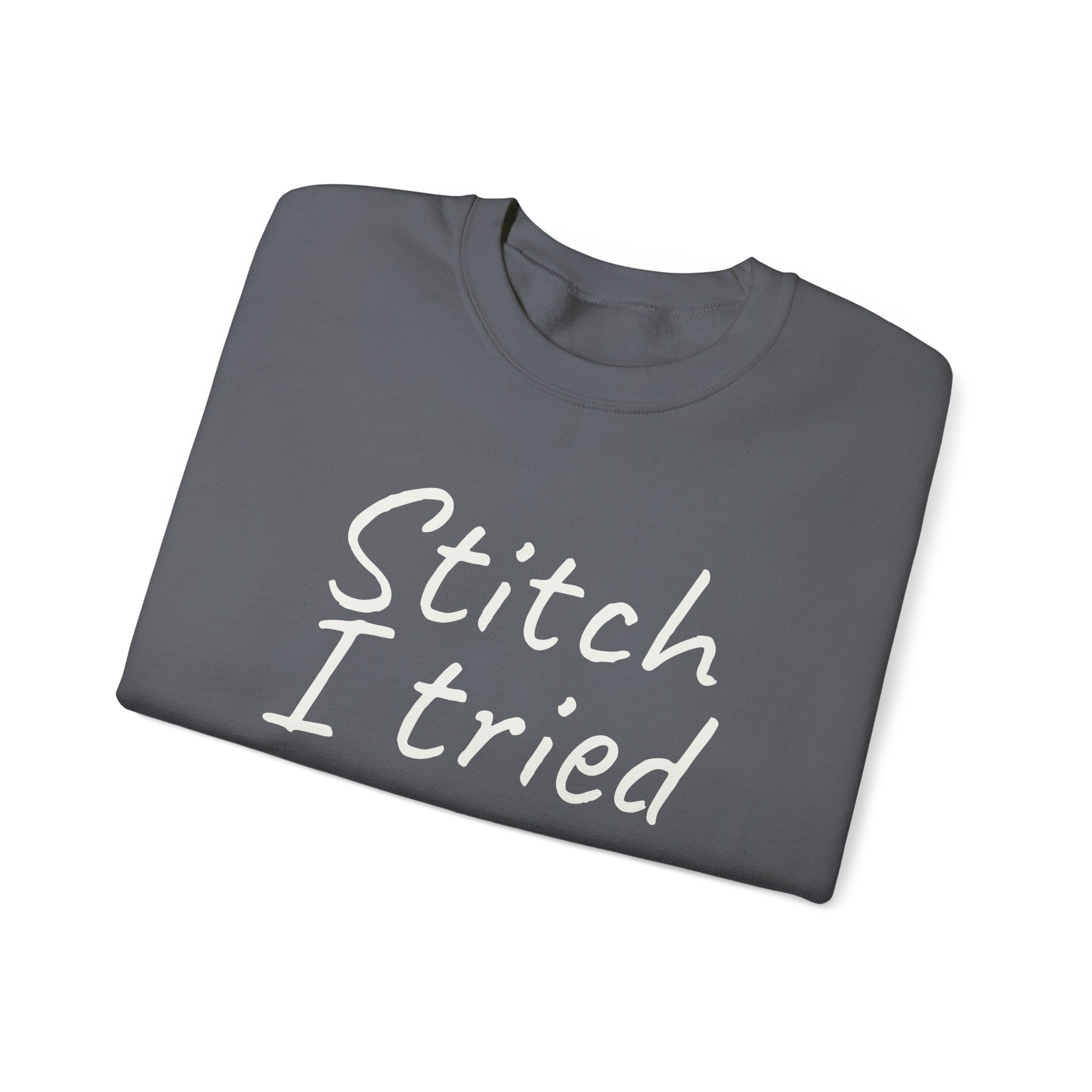 Stitch I Tried Sweatshirt | Funny Sarcastic Sweatshirt | Gift for Crafter - White Text - Sweatshirt - Image 15