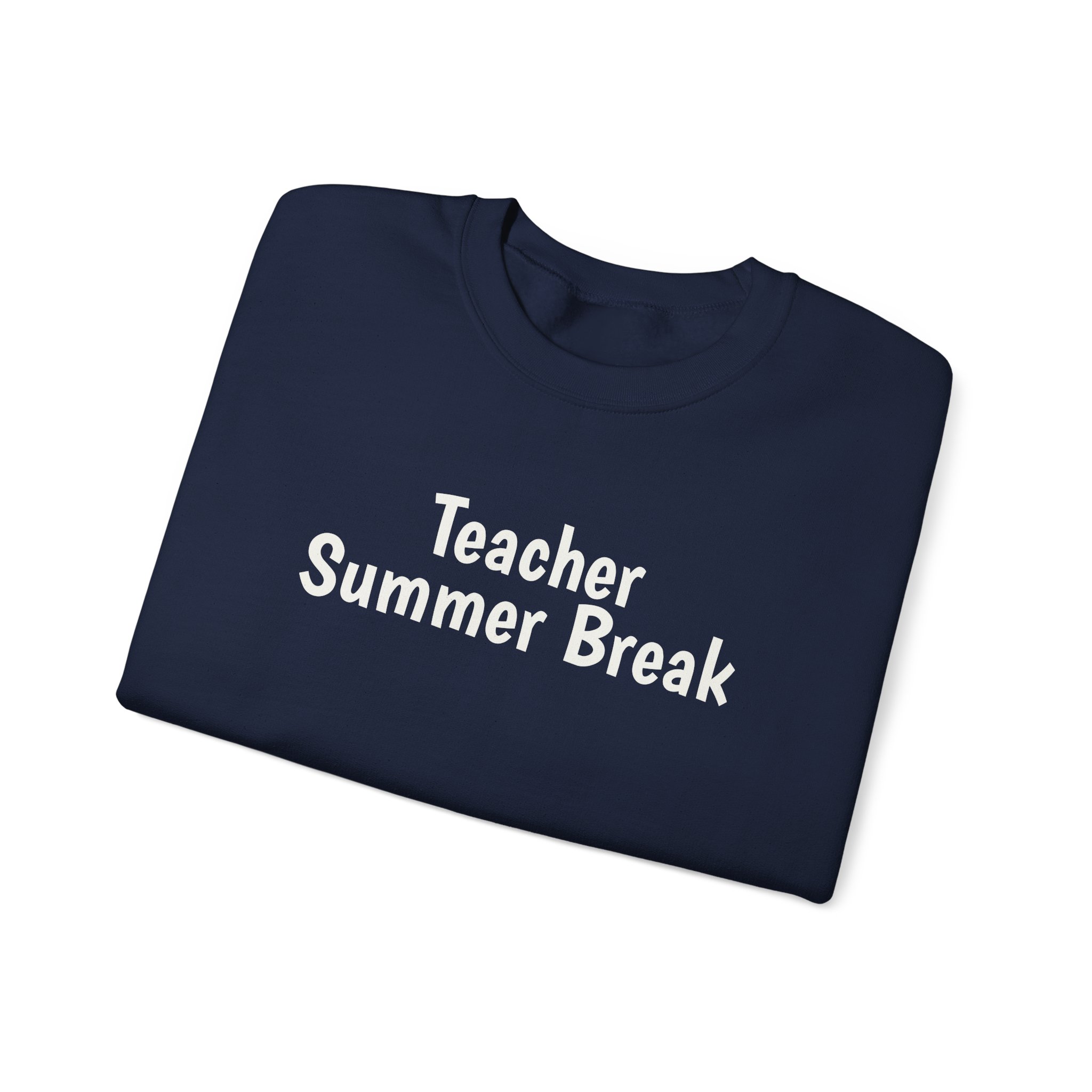 Teacher Summer Break Sweatshirt | Funny Sarcastic Sweatshirt | Gift for Teacher - White Text - Sweatshirt - Image 19