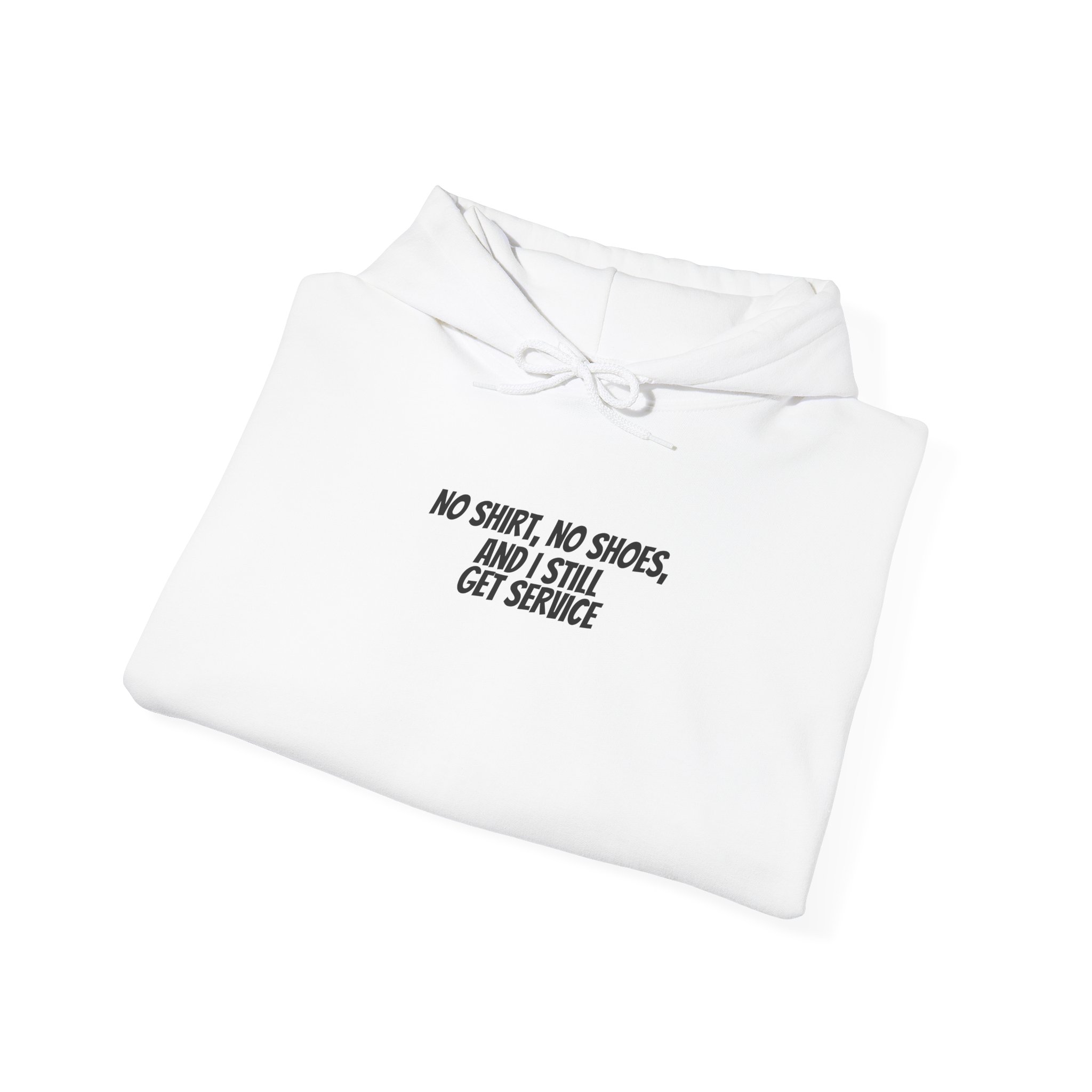 No Hoodie No Shoes I Still Get Service | Bold Hoodie | Gift for Rebellious - Black Text - Hoodie - Image 4