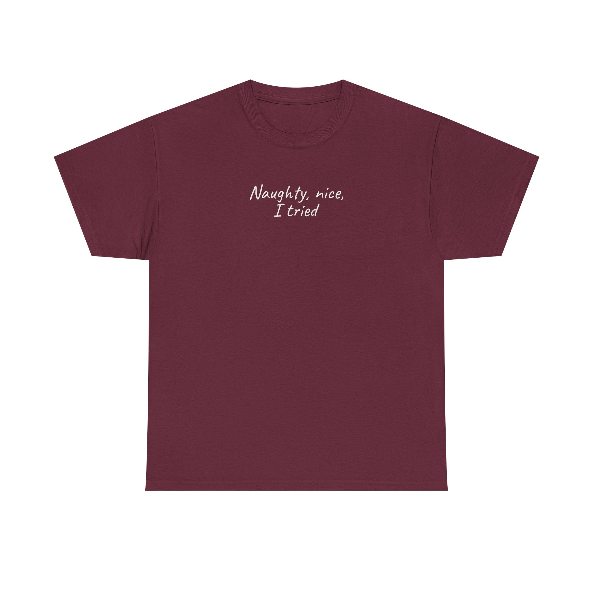 Naughty, Nice, I Tried Shirt | Funny Tee | Gift for Holiday Party - White Text - T-Shirt - Image 5