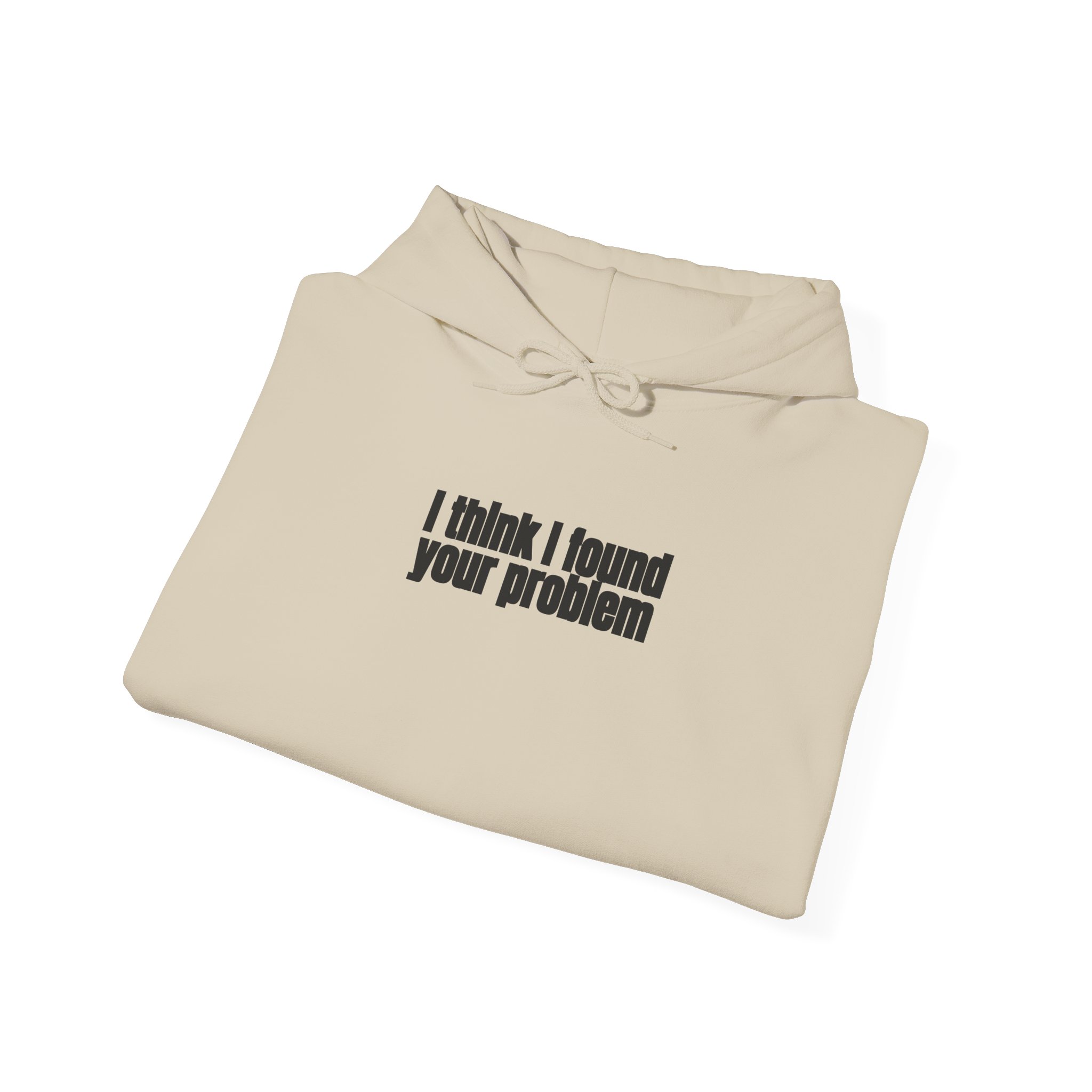 I Think I Found Your Problem Hoodie | Funny Sarcastic Hoodie | Gift for IT - Black Text - Hoodie - Image 8