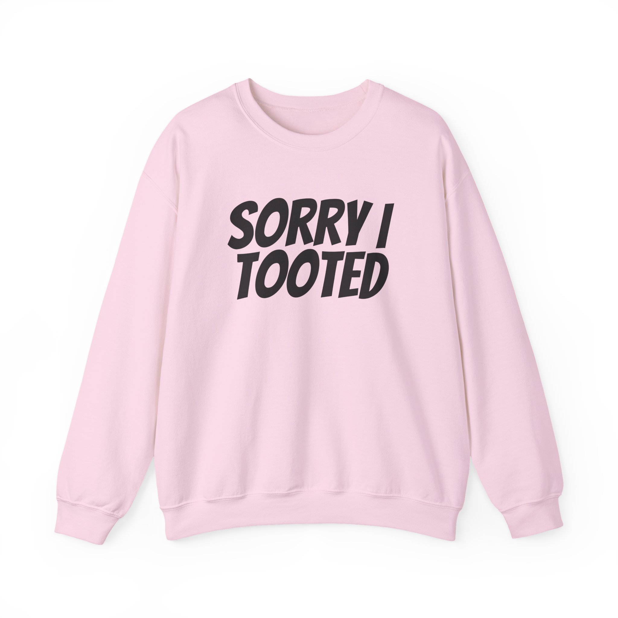 Sorry I Tooted Sweatshirt | Funny Sarcastic Sweatshirt | Gift for Prankster - Black Text - Sweatshirt - Image 13