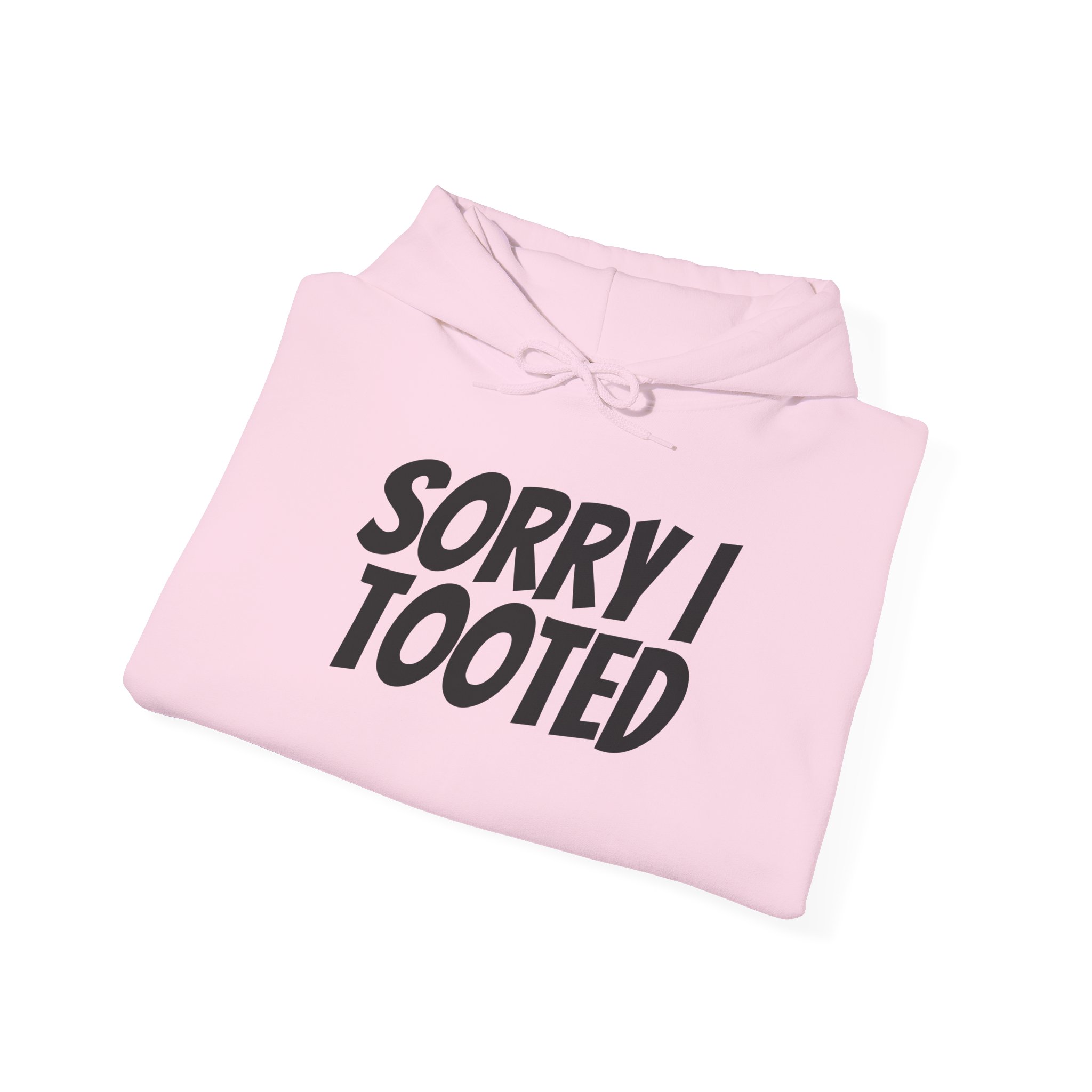 Sorry I Tooted Hoodie | Funny Sarcastic Hoodie | Gift for Prankster - Black Text - Hoodie - Image 16