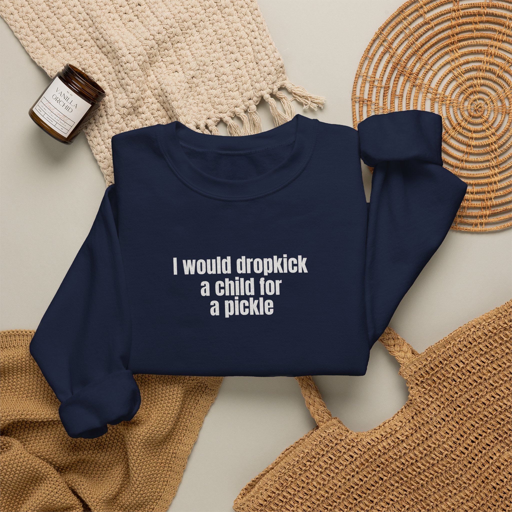I Would Dropkick A Child For A Pickle Sweatshirt | Funny Sweatshirt | Gift For Friend - White Text - Sweatshirt - Image 20