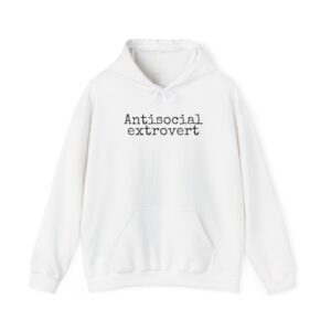 Antisocial Extrovert Hoodie | Funny Sarcastic Hoodie | Gift for Introverts - Black Text - Hoodie