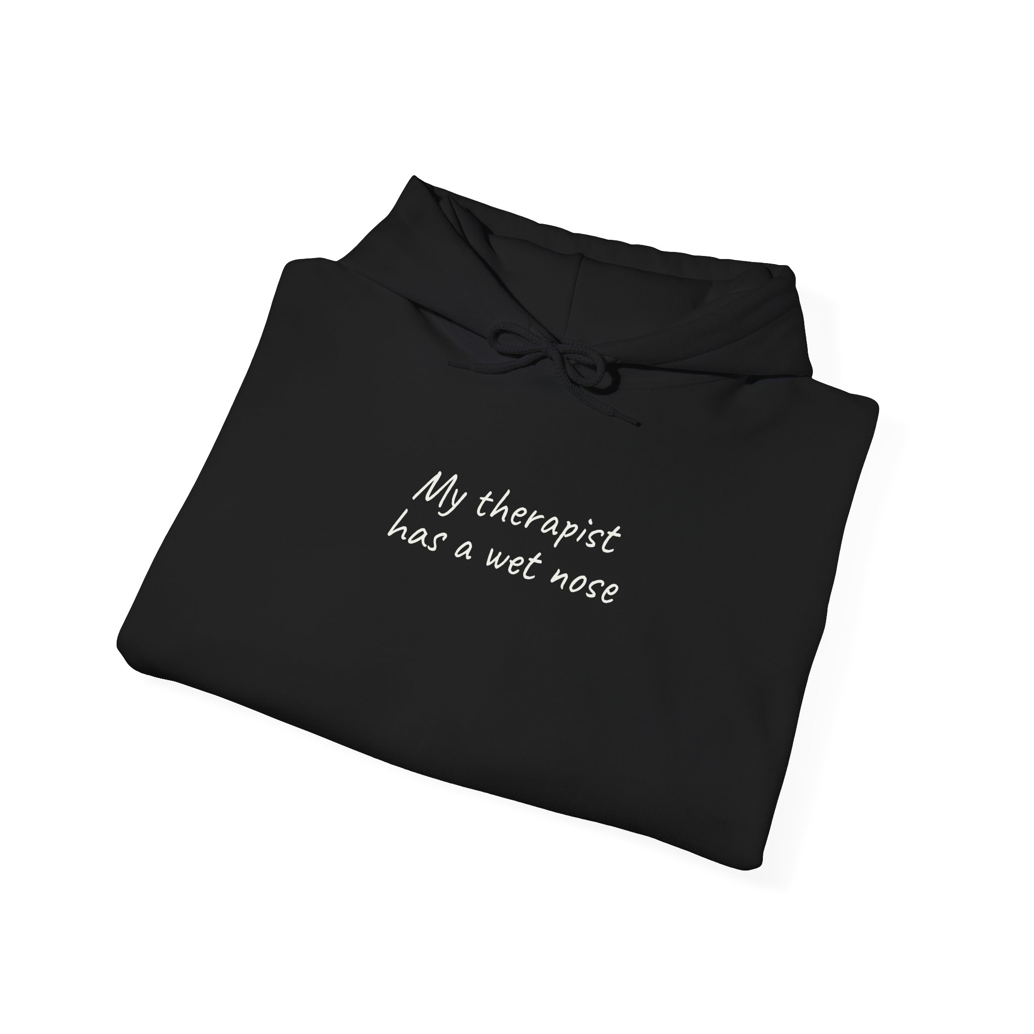 My Therapist Has A Wet Nose Hoodie | Funny Hoodie | Gift For Pet Owner - White Text - Hoodie - Image 4
