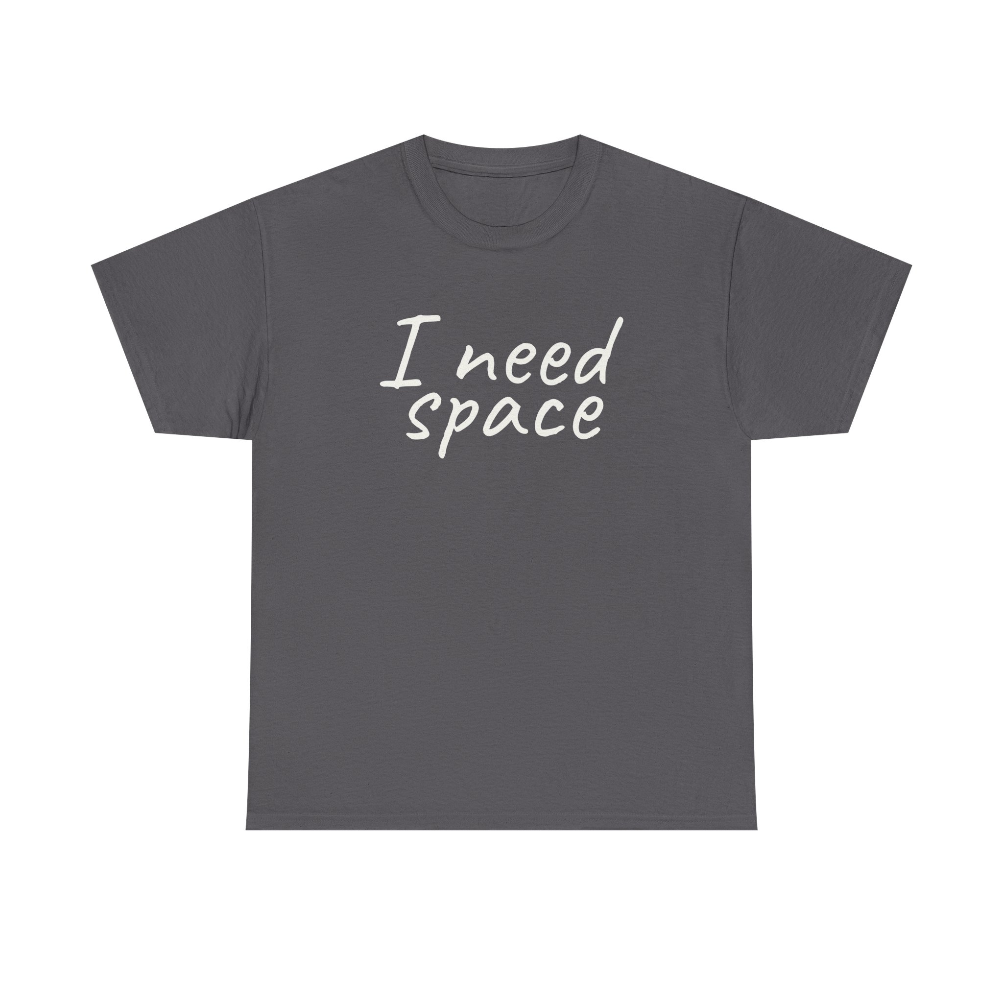 I Need Space Shirt | Sarcastic Tee | Gift for Introverts - White Text - T-Shirt - Image 9