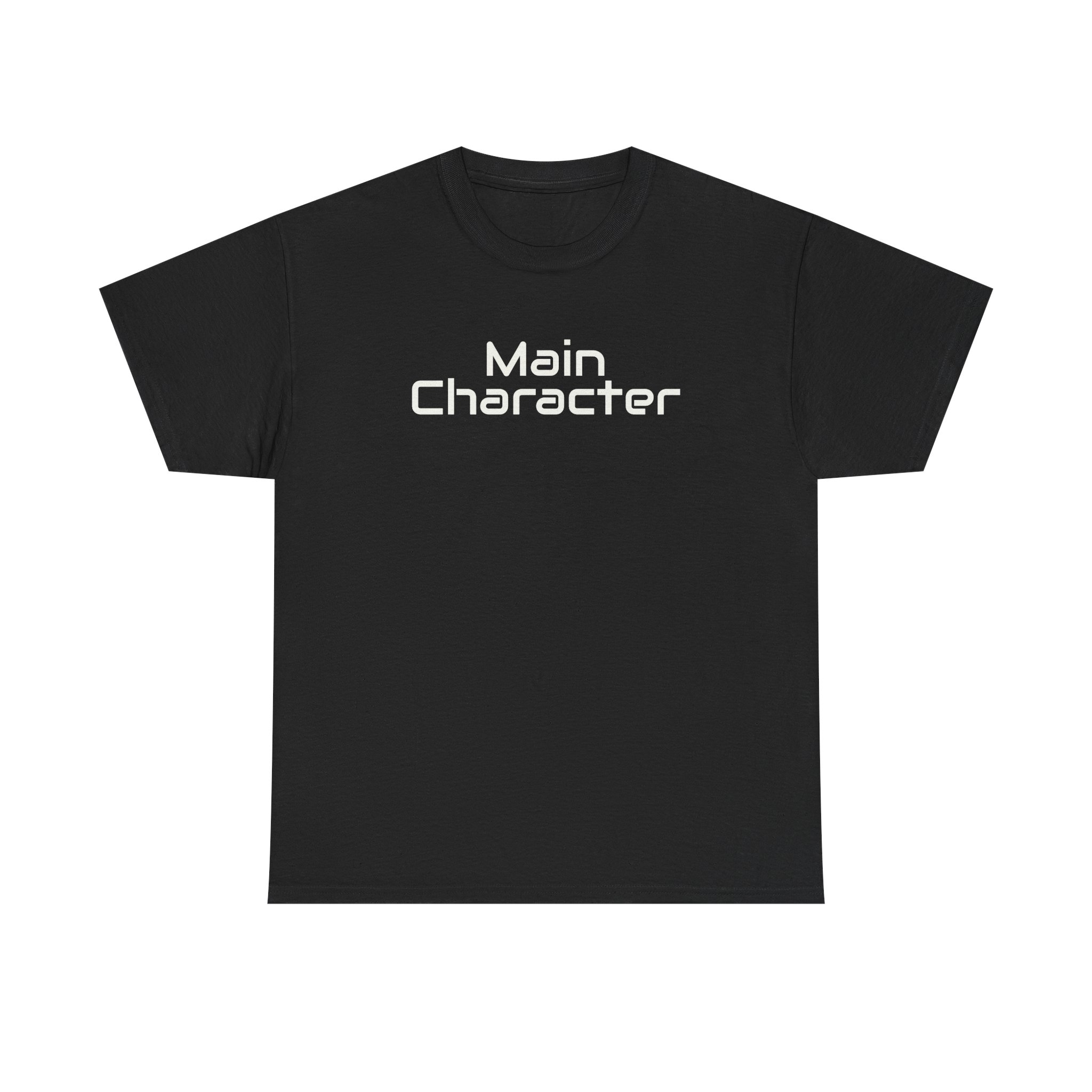 Main Character Shirt | Bold Typography Tee | Gift for Gen Z - White Text - T-Shirt