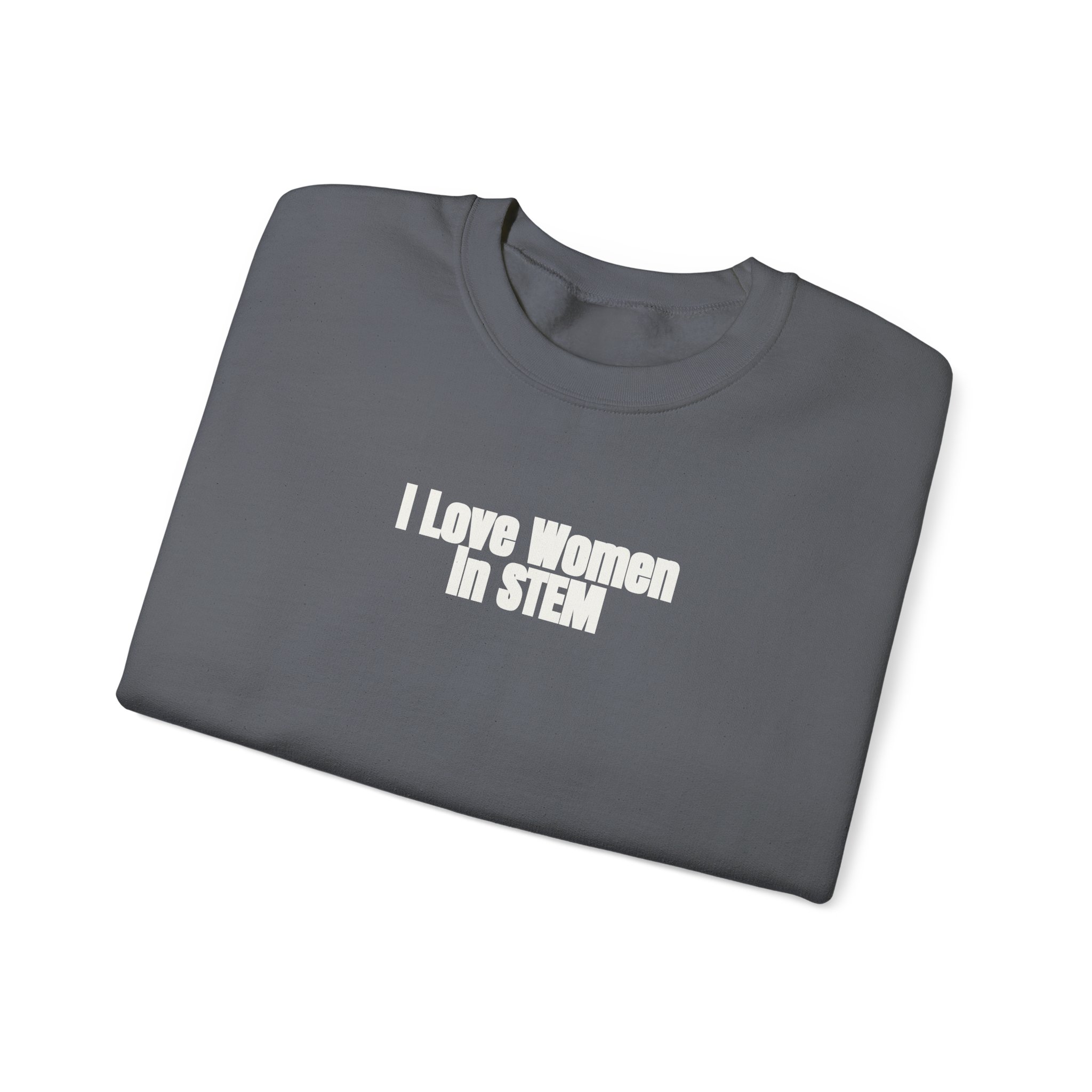 I Love Women in STEM Sweatshirt | Bold Sweatshirt | Gift for Science Student - White Text - Sweatshirt - Image 15