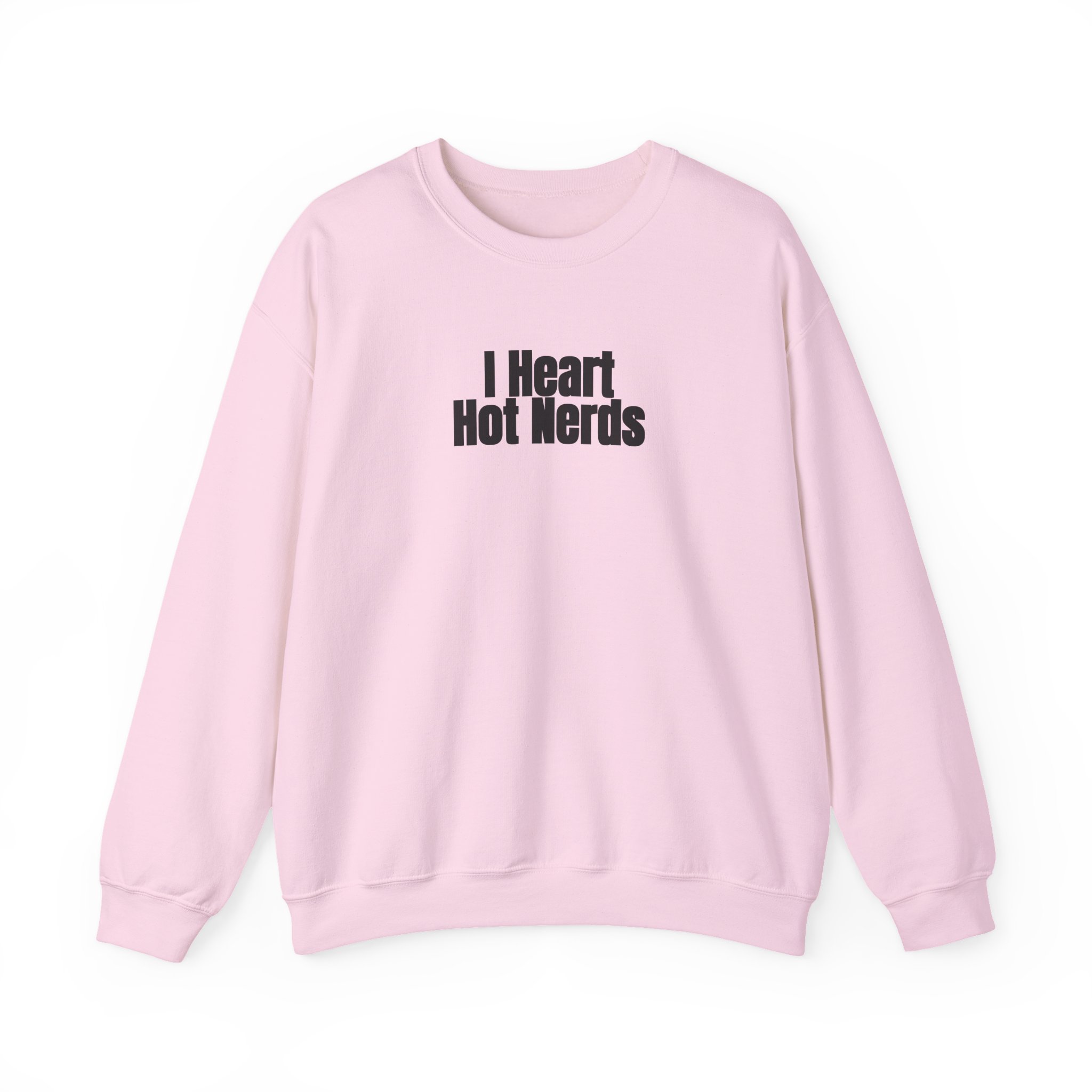 I Heart Hot Nerds Sweatshirt | Funny Sarcastic Sweatshirt | Gift for Gen Z - Black Text - Sweatshirt - Image 13