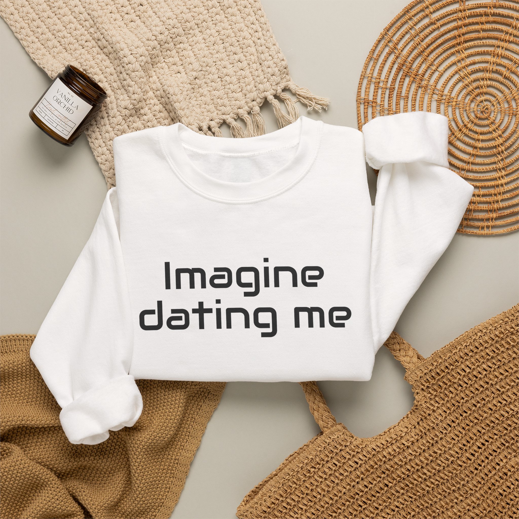 Imagine Dating Me Sweatshirt | Funny Sarcastic Sweatshirt | Gift for Gen Z - Black Text - Sweatshirt - Image 4