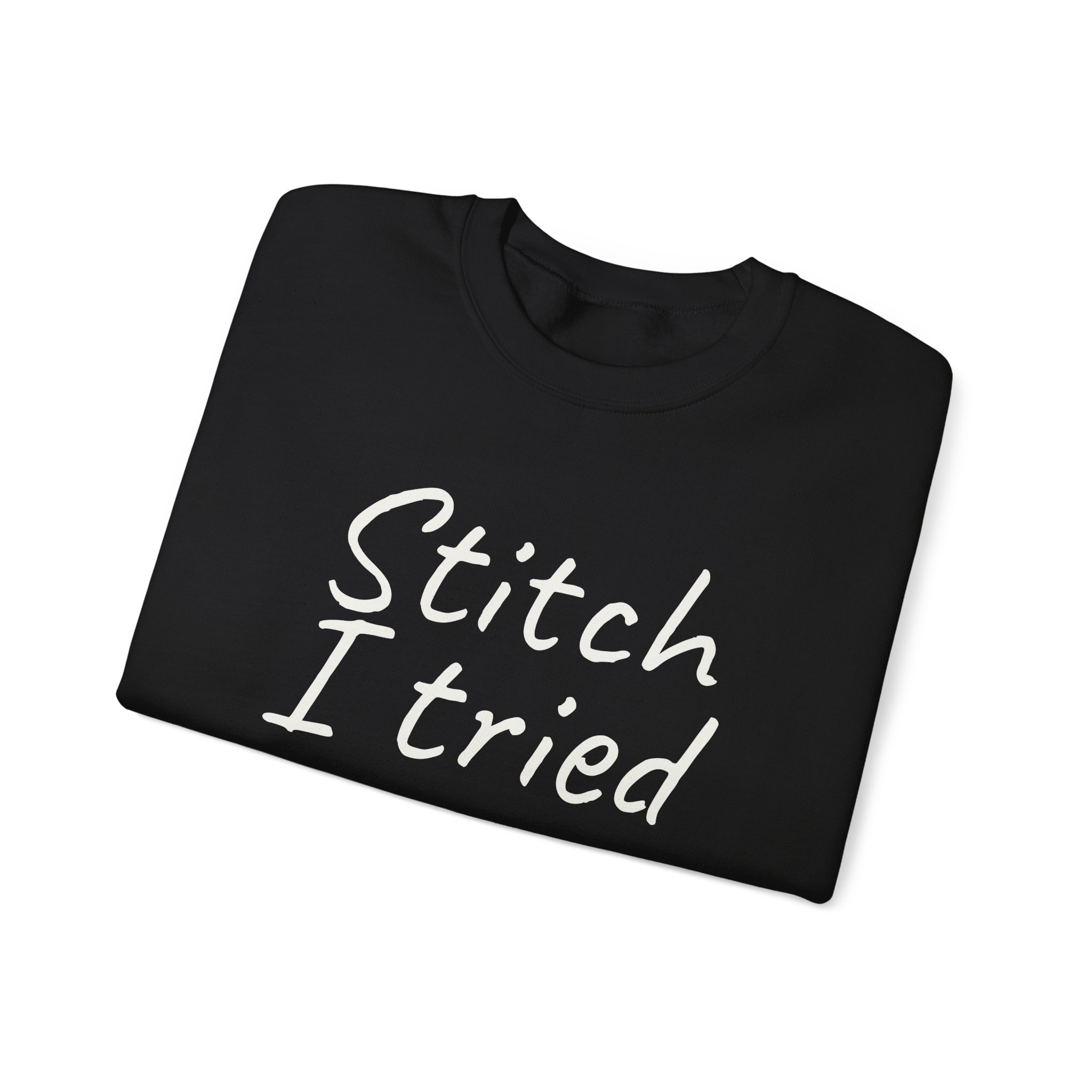 Stitch I Tried Sweatshirt | Funny Sarcastic Sweatshirt | Gift for Crafter - White Text - Sweatshirt - Image 3