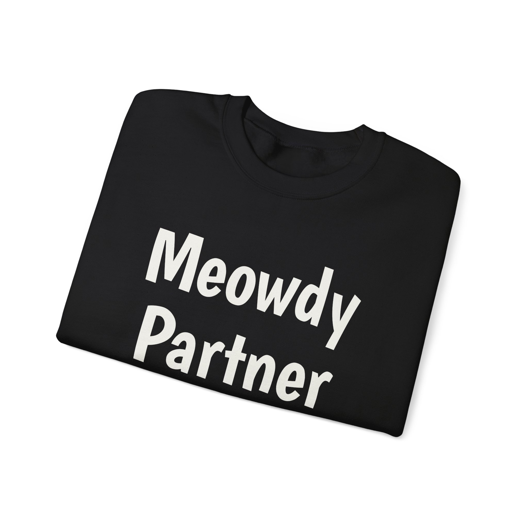 Meowdy Partner Sweatshirt | Funny Sarcastic Sweatshirt | Gift for Cat Lover - White Text - Sweatshirt - Image 3
