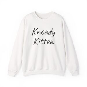 Kneady Kitten Sweatshirt | Funny Sarcastic Sweatshirt | Gift for Pet Lovers - Black Text - Sweatshirt