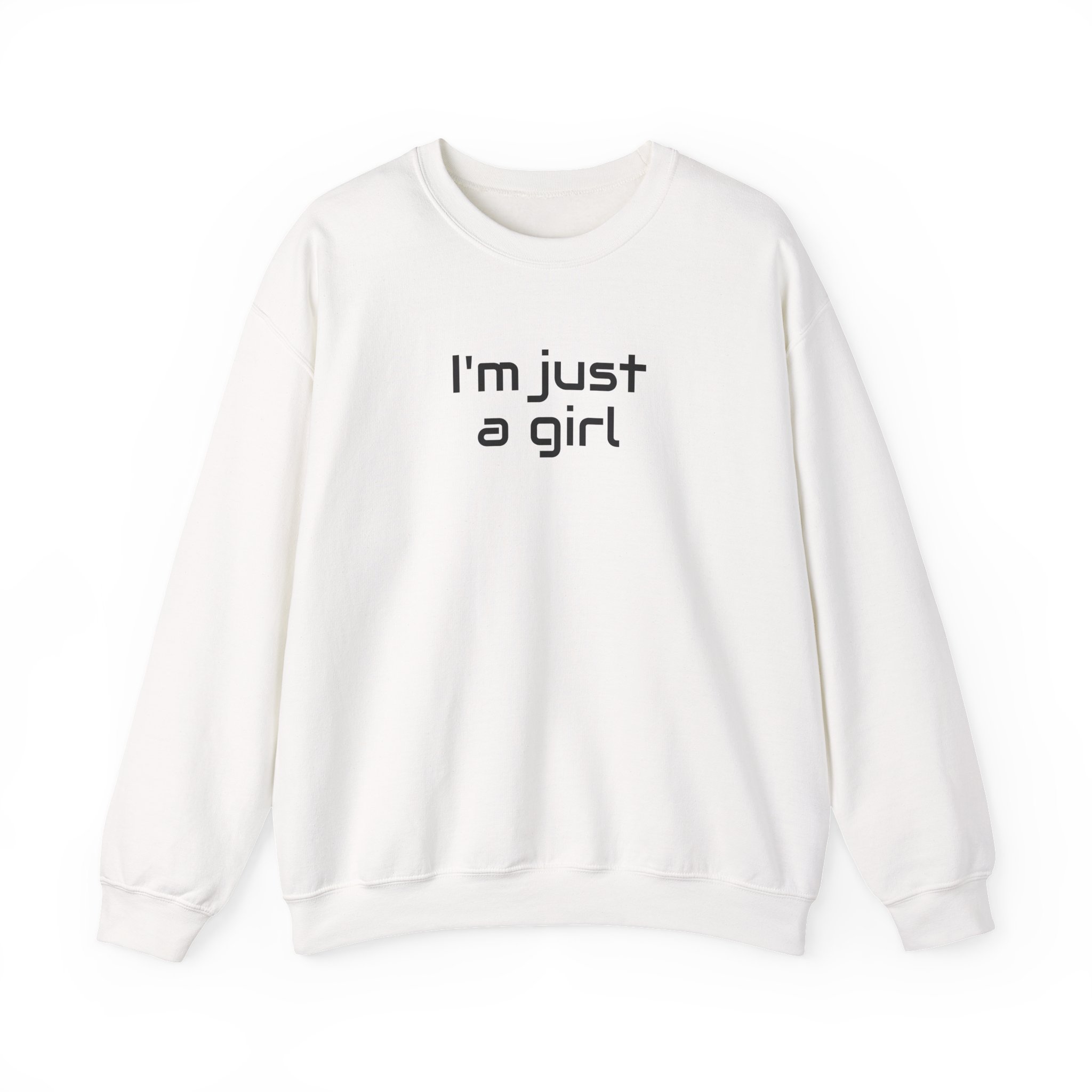 I Just A Girl Sweatshirt | Funny Sarcastic Sweatshirt | Gift for Gen Z - Black Text - Sweatshirt