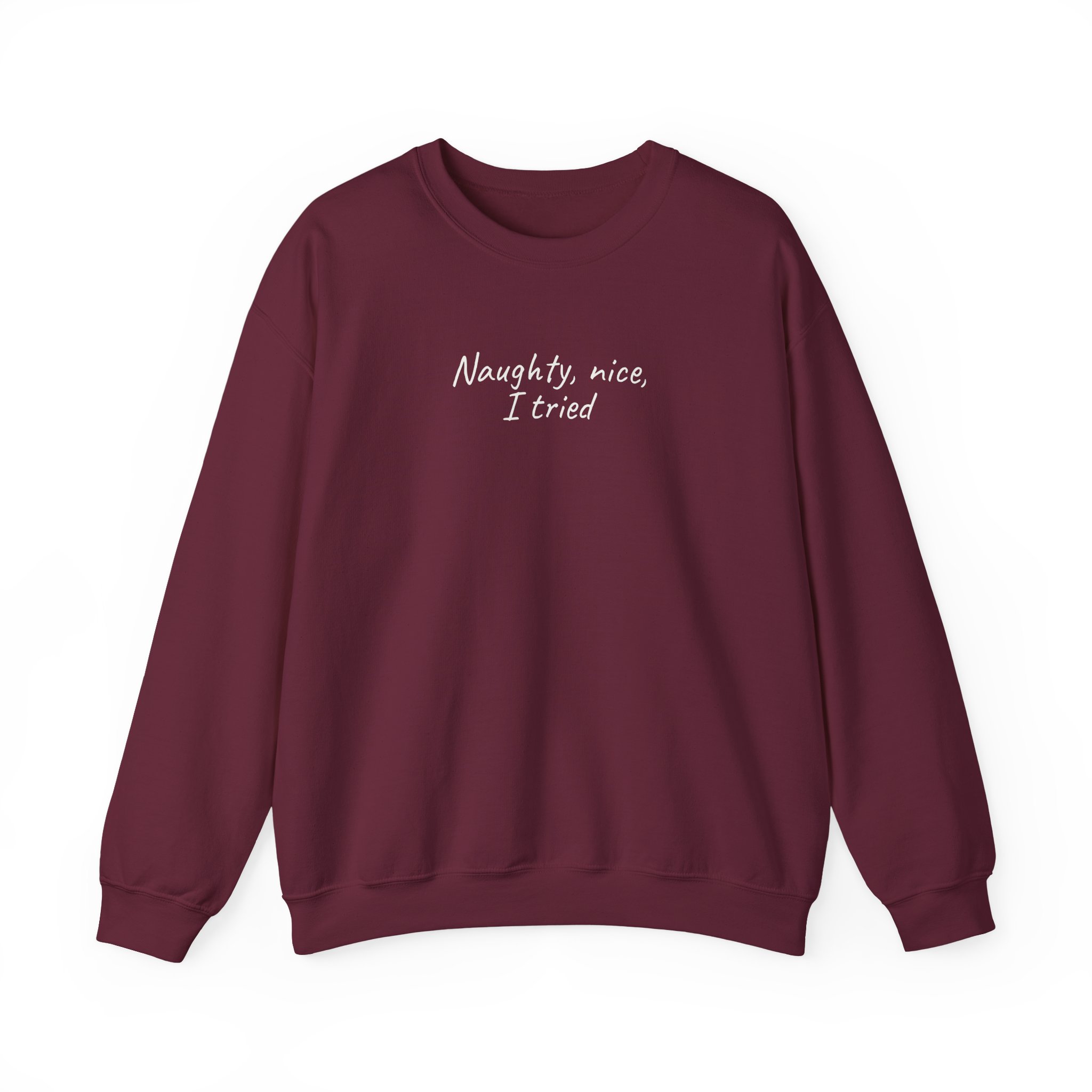 Naughty, Nice, I Tried Sweatshirt | Funny Sweatshirt | Gift for Holiday Party - White Text - Sweatshirt - Image 5