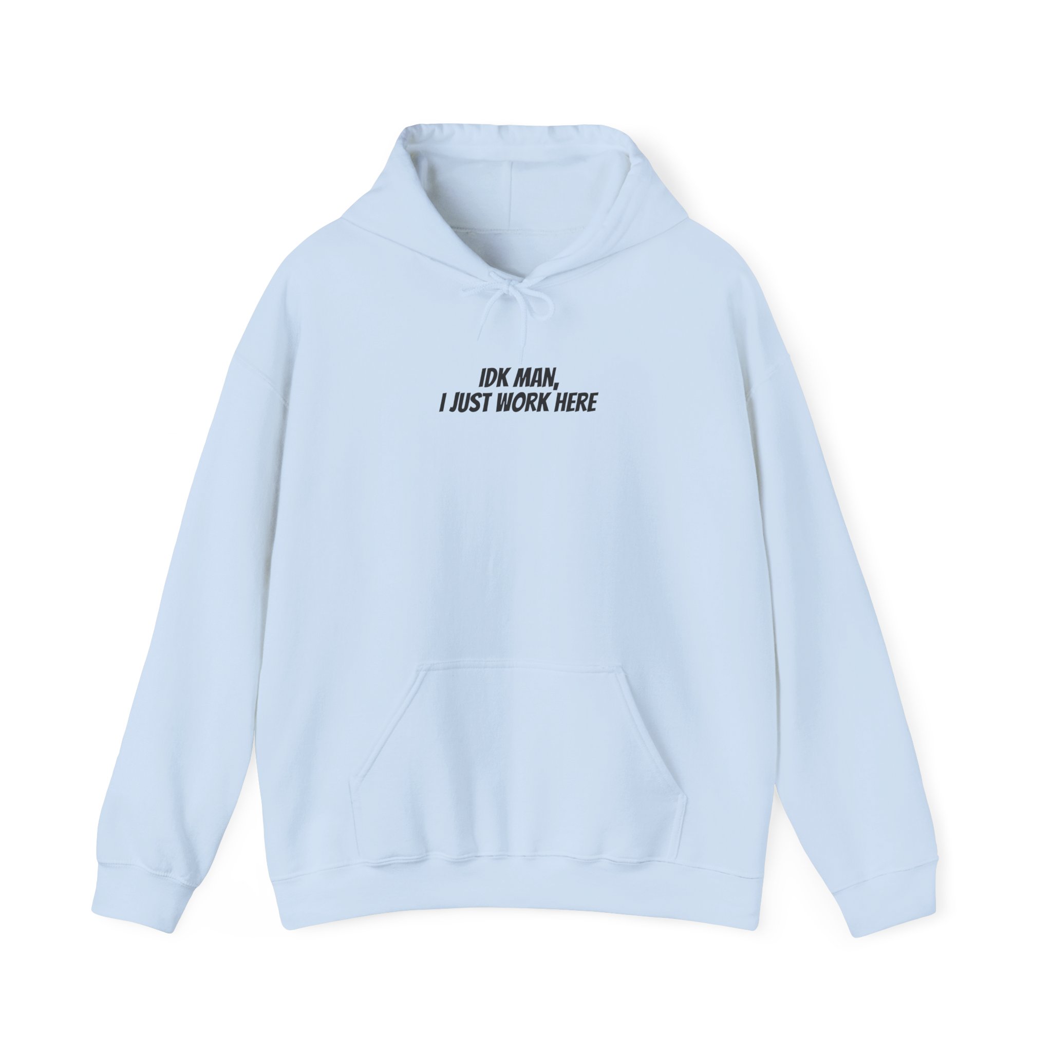 Idk Man I Just Work Here Hoodie | Funny Hoodie | Gift for Retail Workers - Black Text - Hoodie - Image 9
