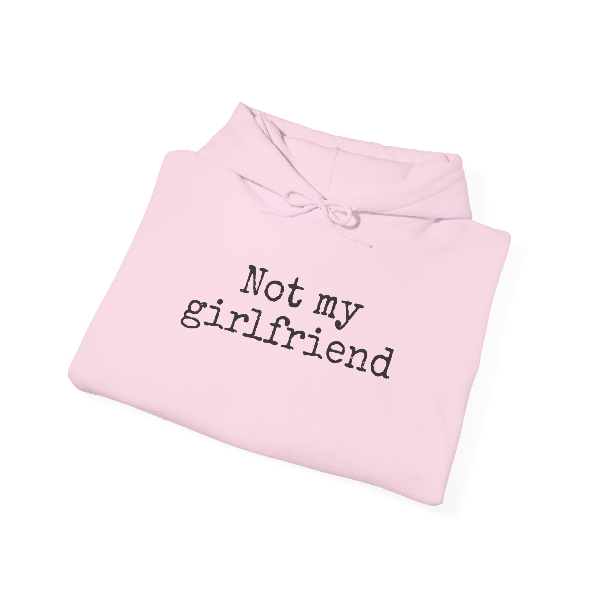 Not My Girlfriend Hoodie | Funny Sarcastic Hoodie | Gift for Dating Humor - Black Text - Hoodie - Image 16