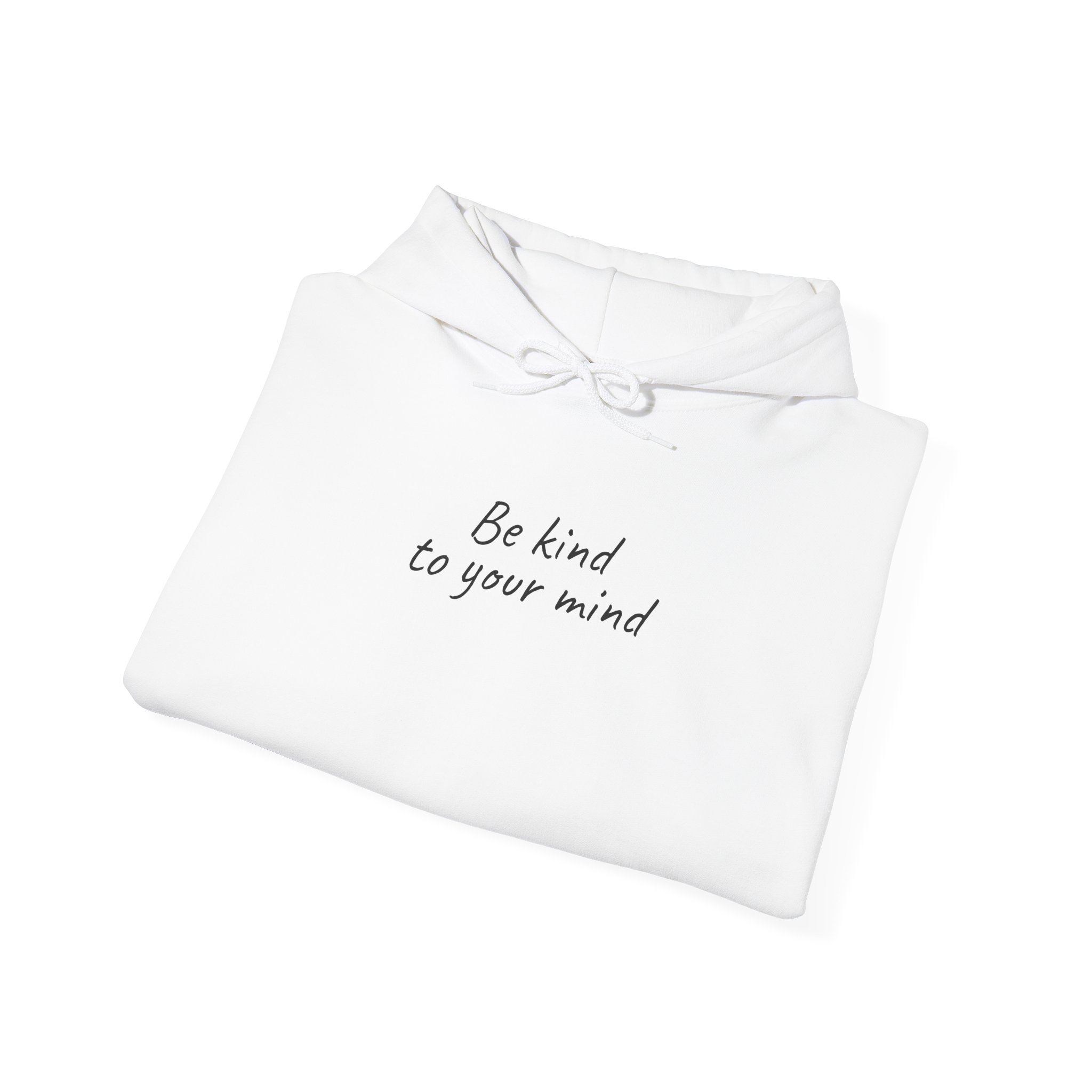 Be Kind To Your Mind Hoodie | Bold Hoodie | Gift for Mental Health Advocate - Black Text - Hoodie - Image 4