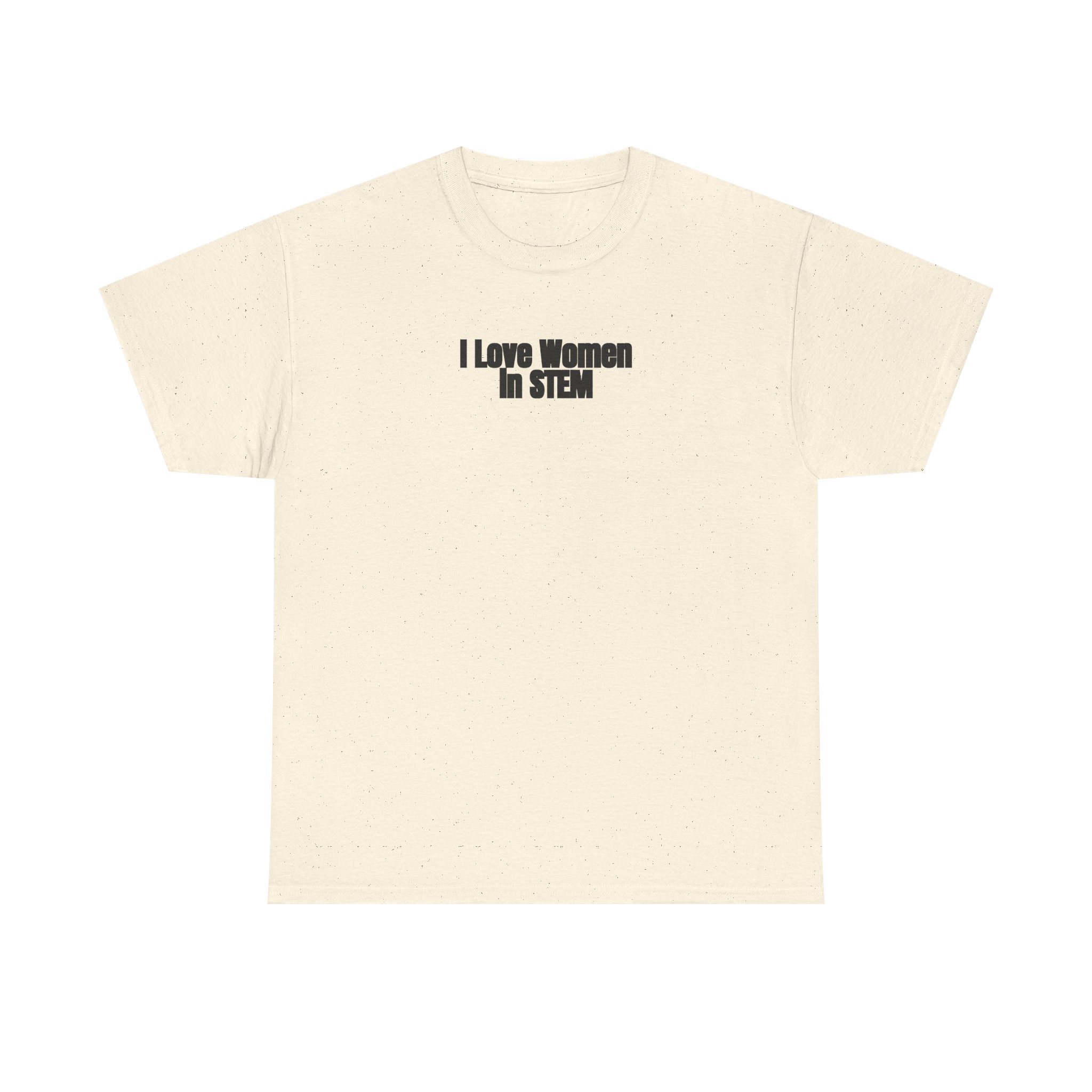 I Love Women in STEM Shirt | Bold Tee | Gift for Science Student - Black Text - T-Shirt - Image 5