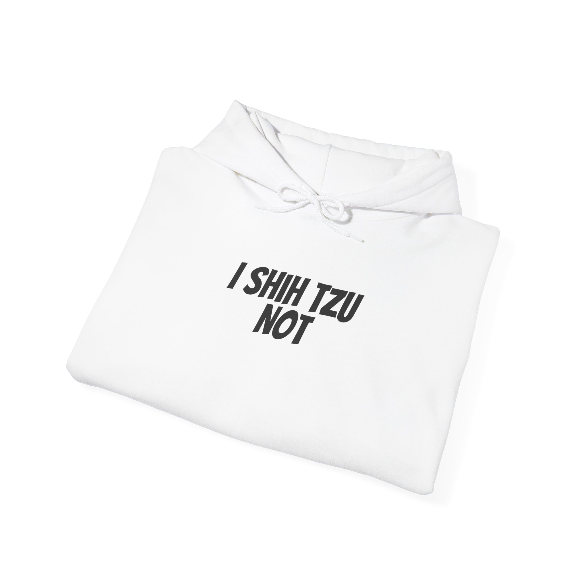 I Shih Tzu Not Hoodie | Funny Sarcastic Hoodie | Gift for Dog Mom - Black Text - Hoodie - Image 4