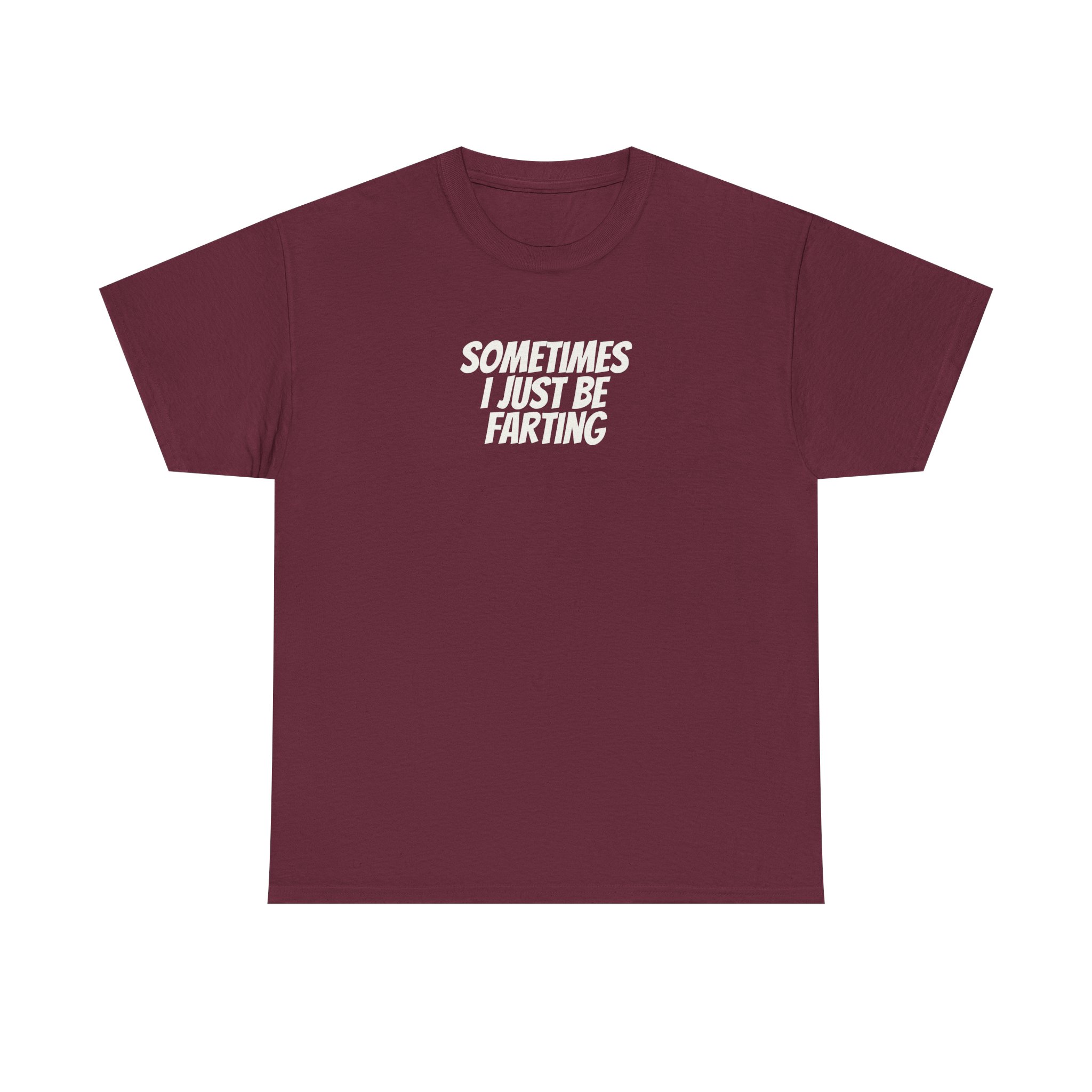 Sometimes I Just Be Farting Shirt | Funny Tee | Gift for Gen Z - White Text - T-Shirt - Image 5