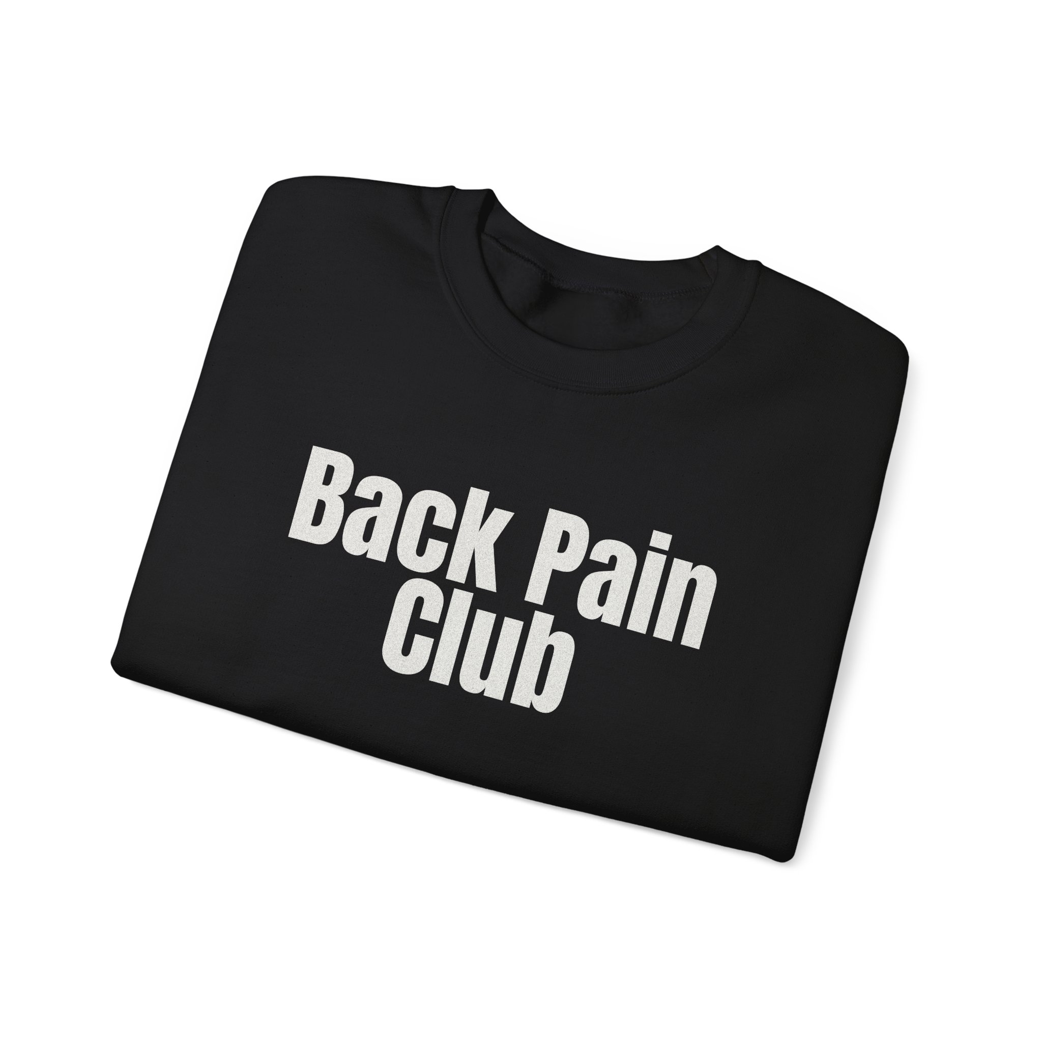 Back Pain Club Sweatshirt | Funny Sarcastic Sweatshirt | Gift for Adults - White Text - Sweatshirt - Image 3