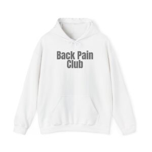 Back Pain Club Hoodie | Funny Sarcastic Hoodie | Gift for Adults - Black Text - Hoodie
