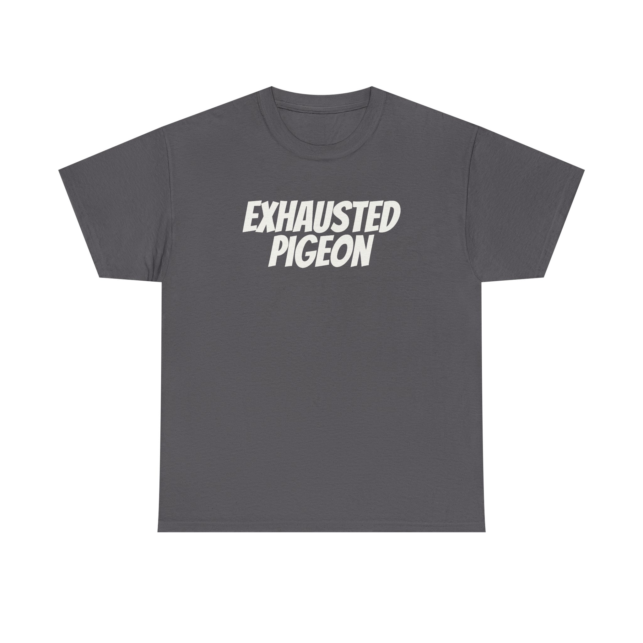 Exhausted Pigeon T-Shirt (White Print) - Image 9