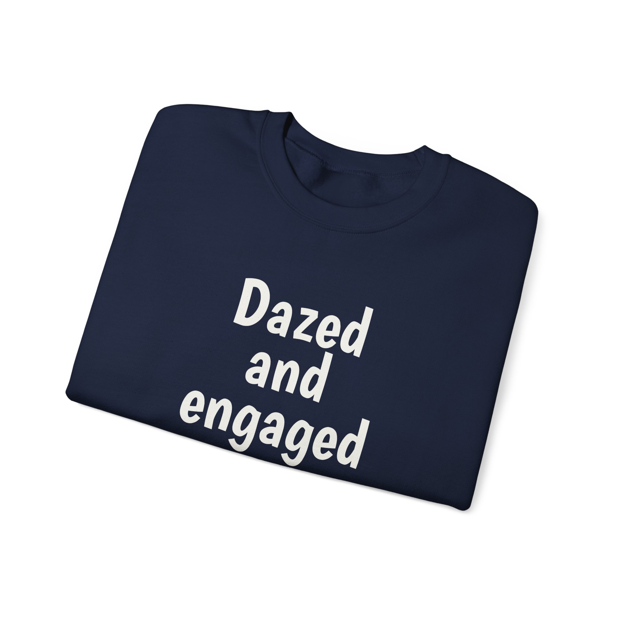 Dazed And Engaged Sweatshirt (White Print) – Bild 19